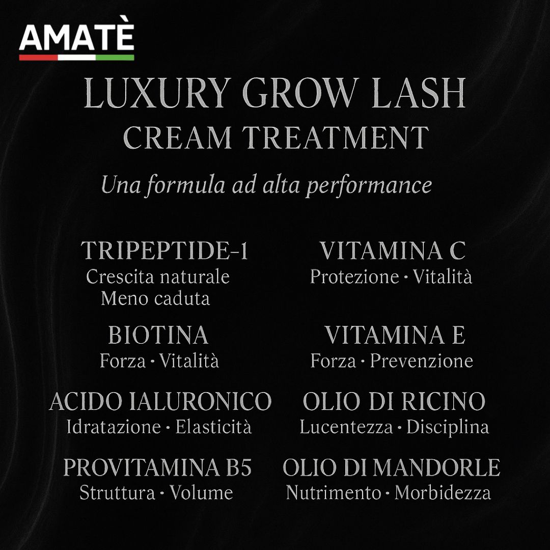 Amatè Luxury Grow Lash Cream Treatment. Ingredienti: Tripeptide-1, Acido Ialuronico, Pro-vitamina B5, etc.