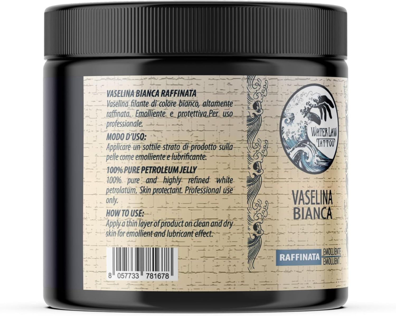 Retro del vasetto nero. Testo: Water Law Tattoo Vaselina Bianca. Modo d'uso. 100% vaselina pura.