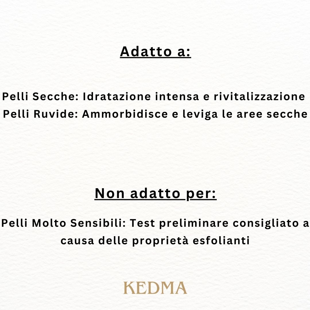 Testo su sfondo crema: Adatto a: Pelli Secche, Ruvide. Non adatto per: Pelli Molto Sensibili.