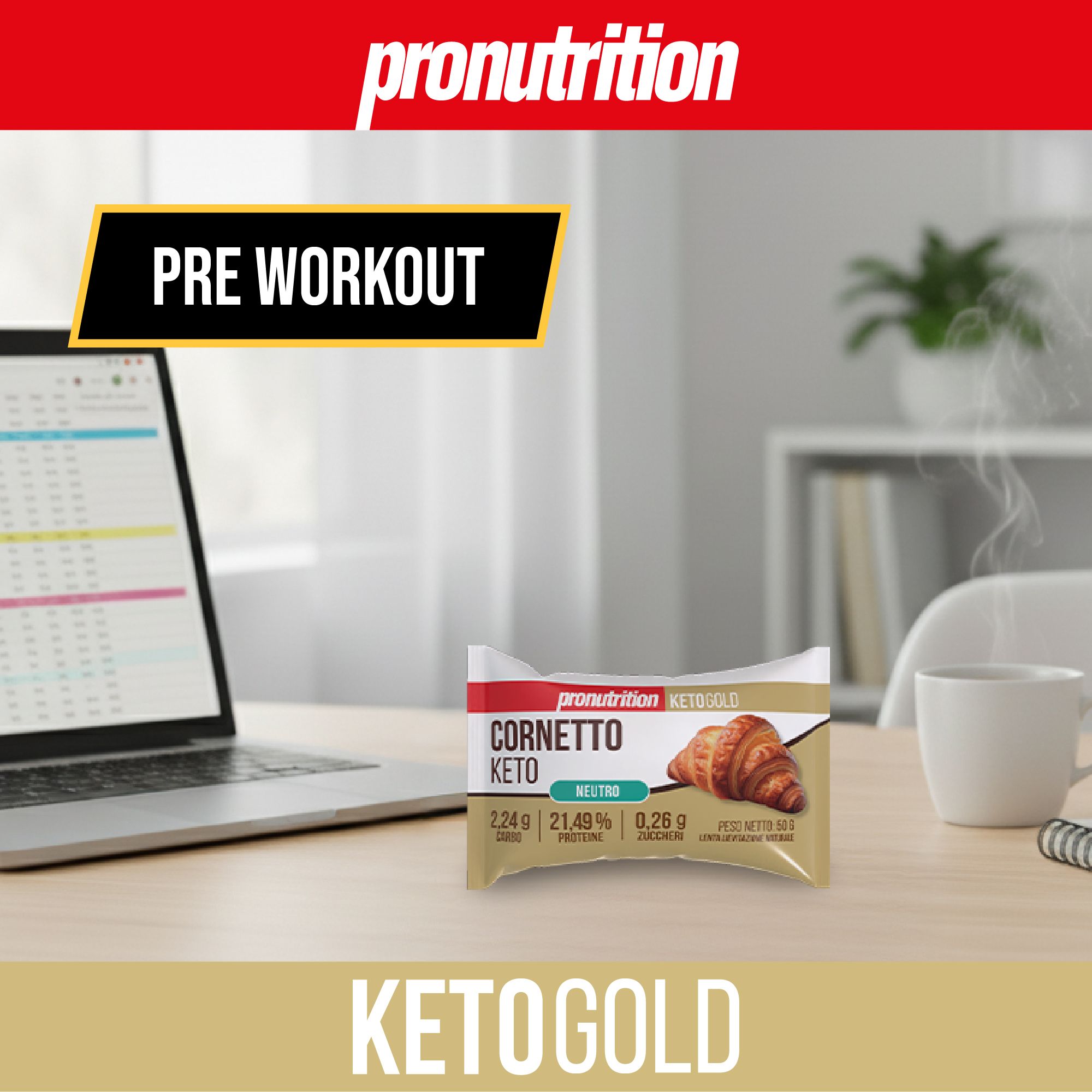Confezione Cornetto Keto, testo: Pre Workout, Keto Gold, Pronutrition. Su una scrivania con laptop e tazza.