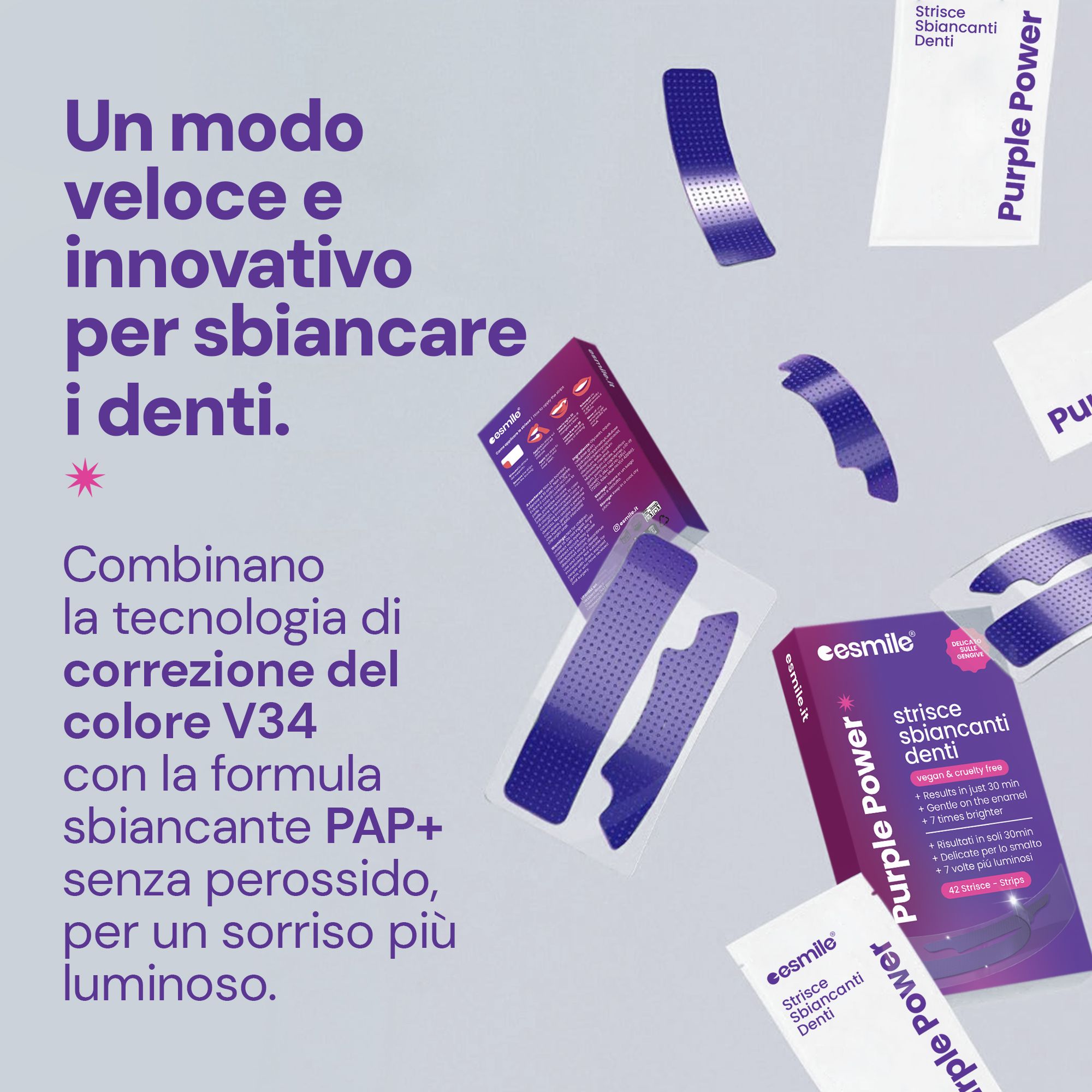 Strisce sbiancanti e confezioni. Testo: « Un modo veloce e innovativo per sbiancare i denti ». Nome prodotto: « Purple Power ».