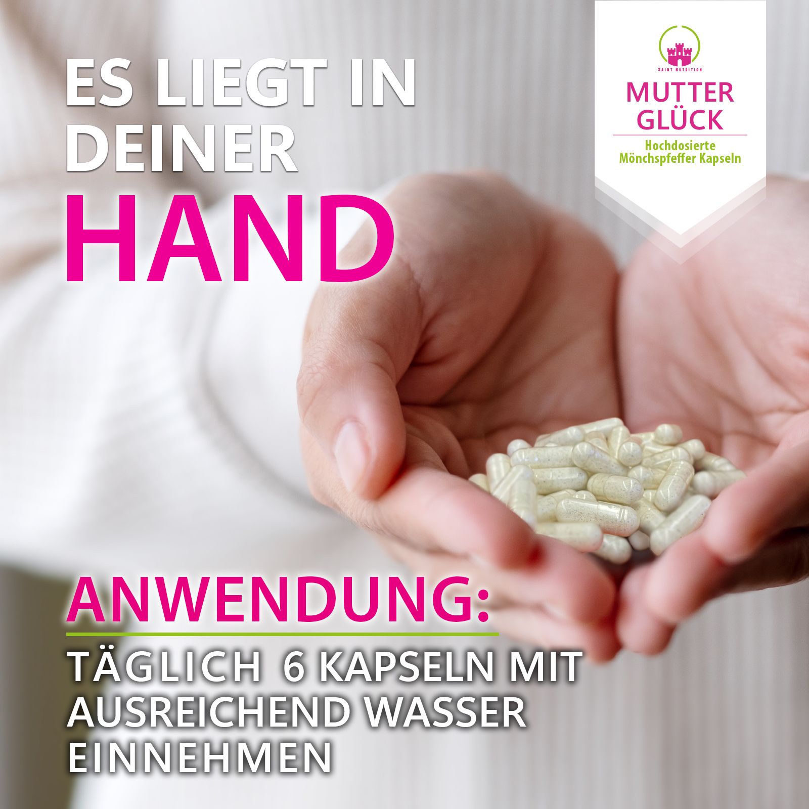Mani che tengono capsule. Testo: È nelle tue mani. Uso: Assumere 6 capsule al giorno con acqua. Logo: Mutterglück.