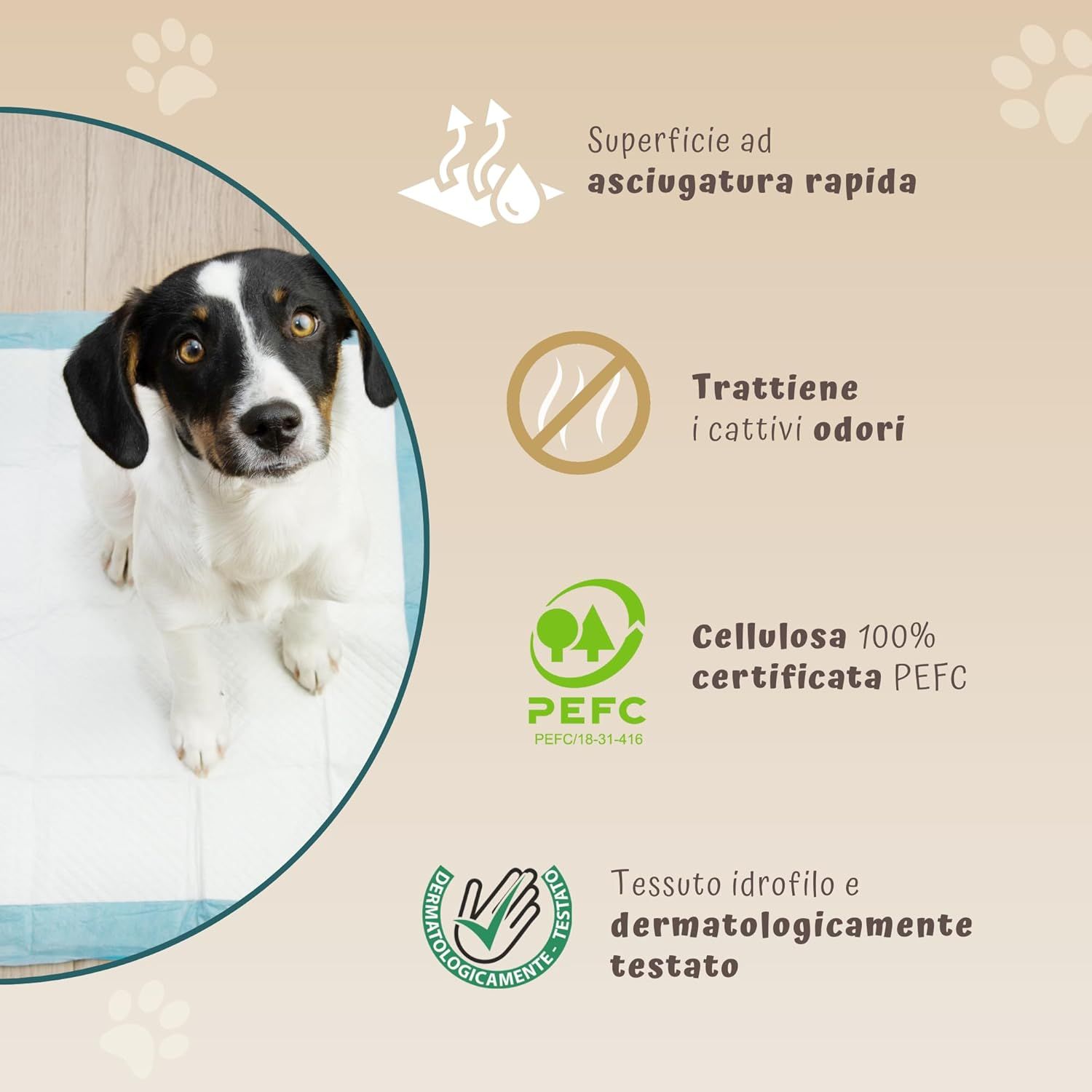 Cane seduto su una traversina. I simboli indicano: asciugatura rapida, controllo degli odori, certificazione PEFC, testato dermatologicamente.