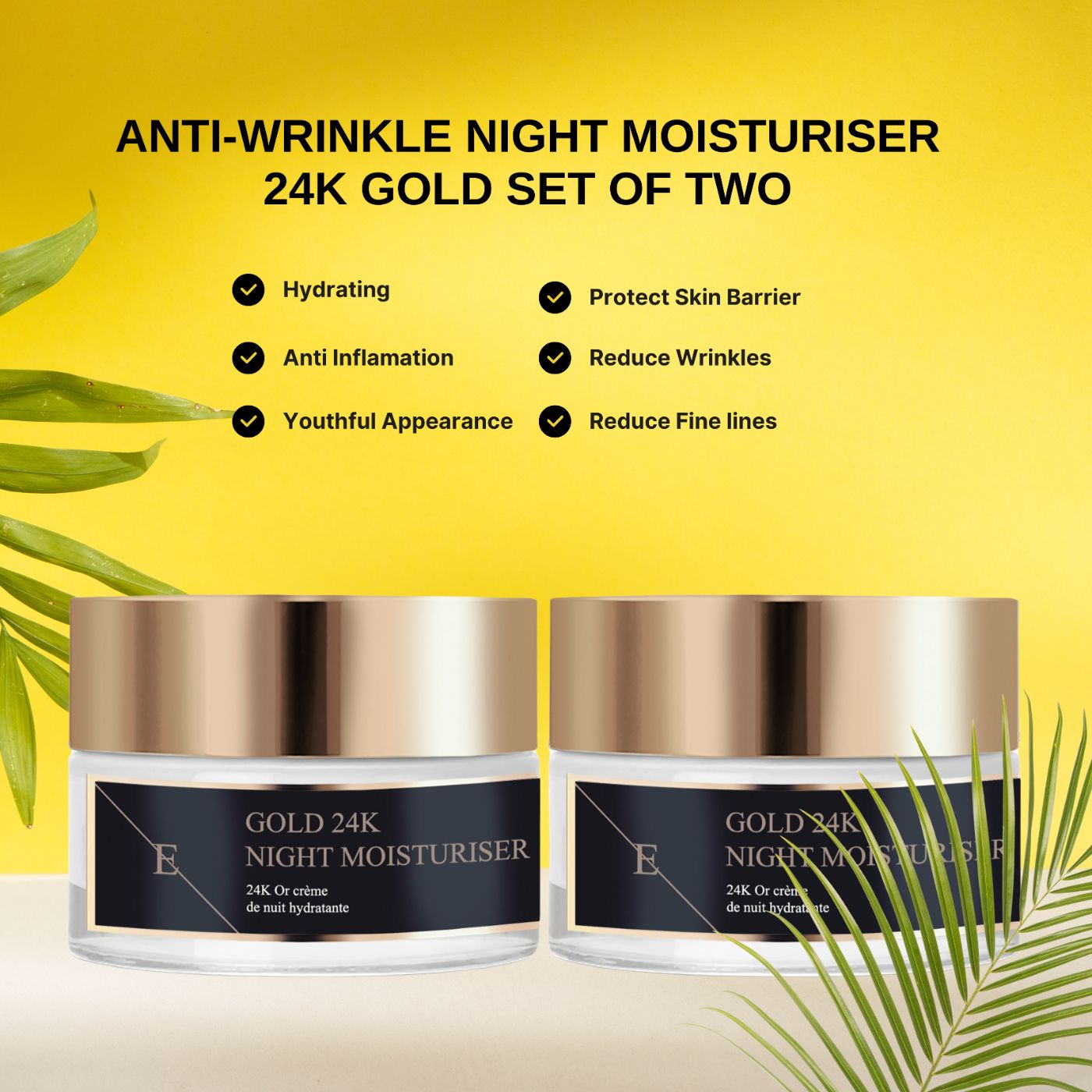 Due vasetti con coperchi dorati. Etichette nere con testo: GOLD 24K NIGHT MOISTURISER. Logo "E". Testo: Crema idratante antirughe.