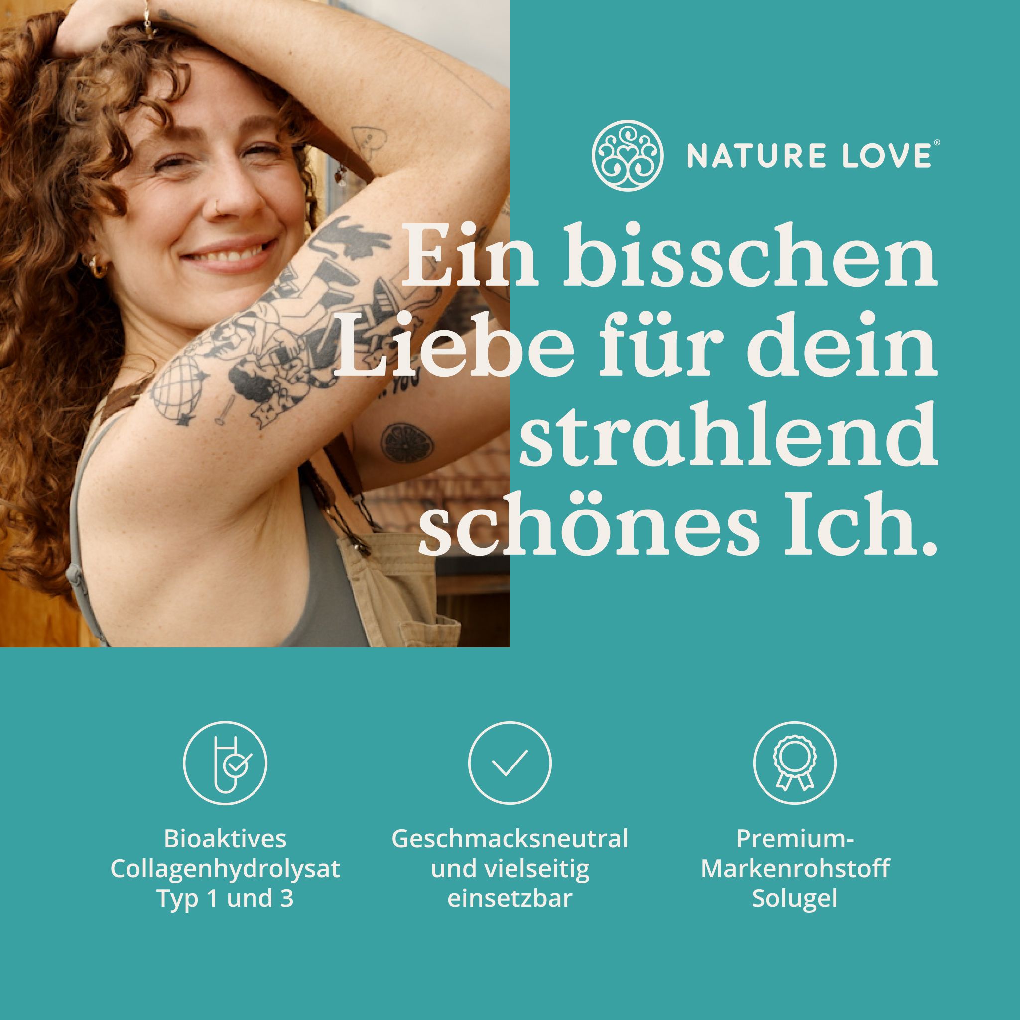 Donna sorridente con tatuaggi, logo NATURE LOVE, testo: Un po' d'amore per il tuo splendido io.