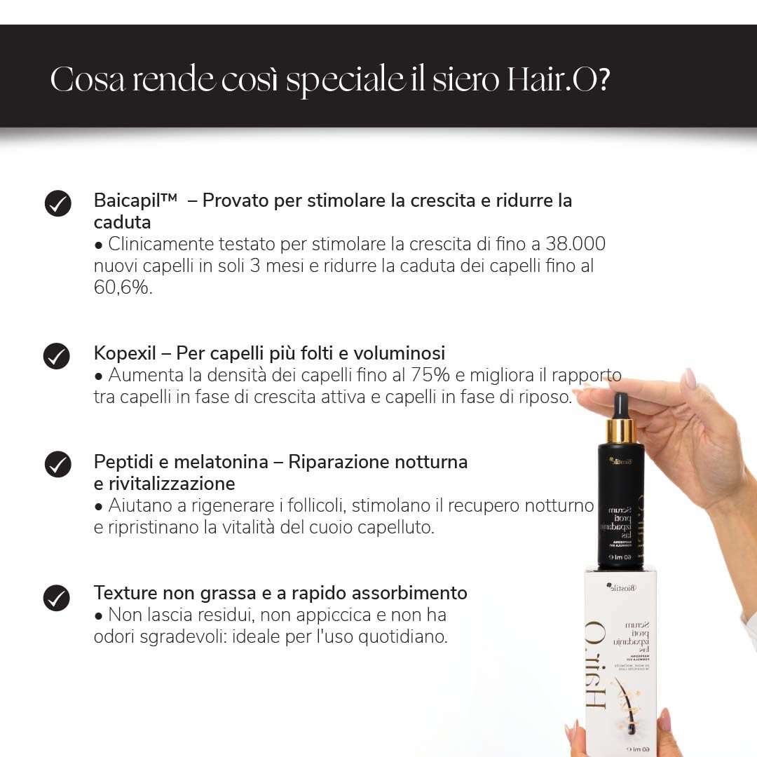 Testo: Cosa rende speciale Hair.O Serum? Texture non grassa. Vegano, Cruelty Free, Dermatologicamente testato.