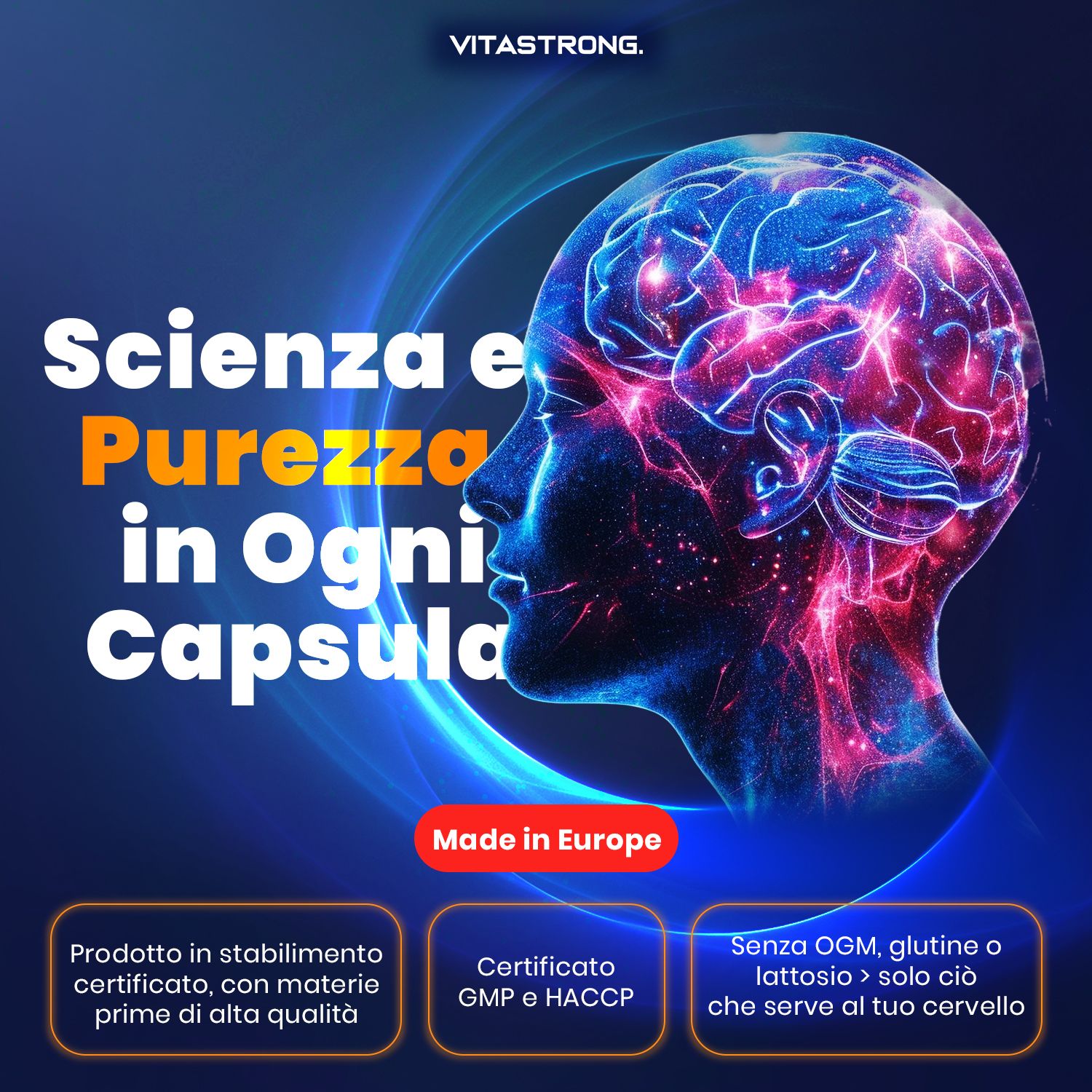 Profilo di un volto con illustrazione del cervello. Testo: Scienza e purezza in ogni capsula. Made in Europe. Certificazioni.
