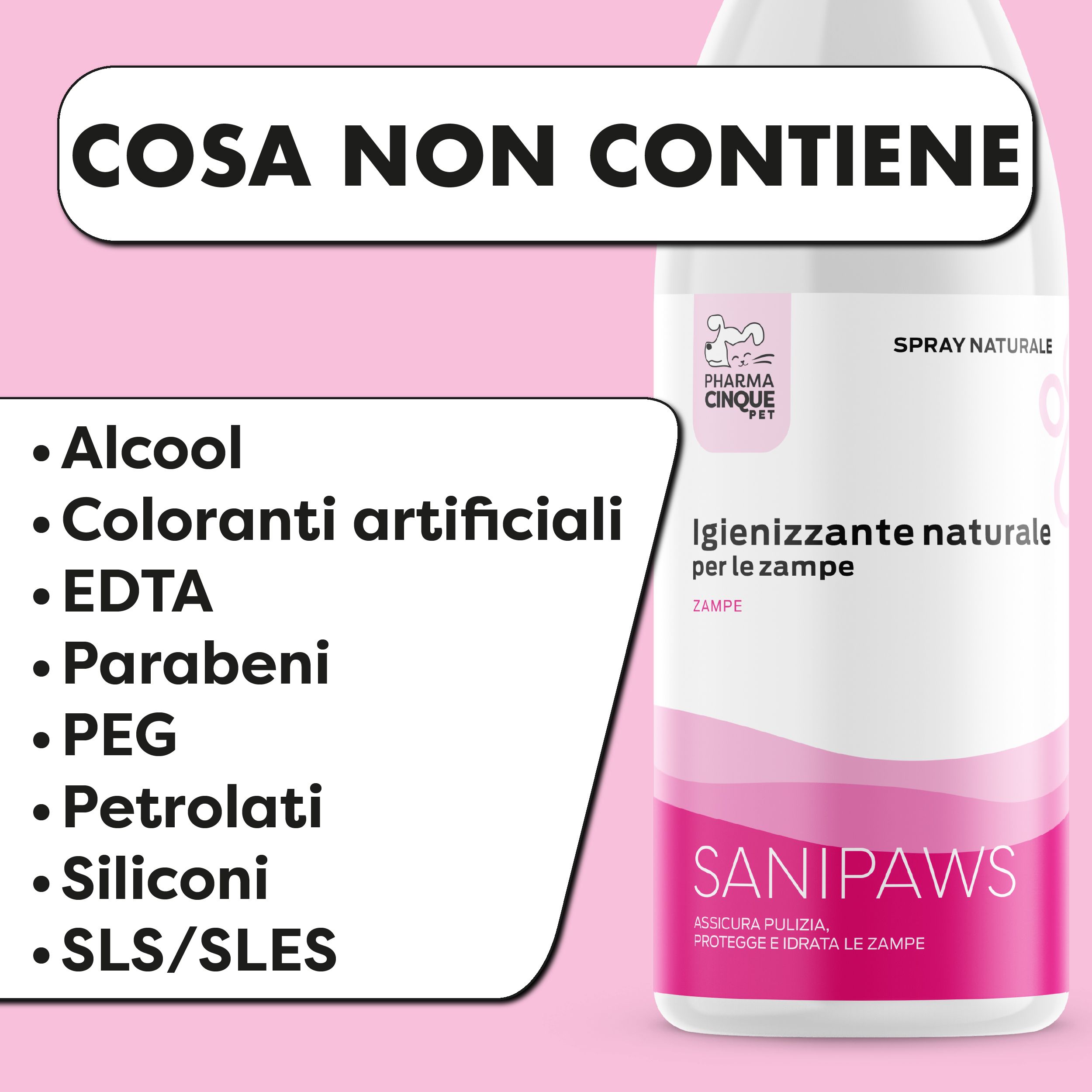 Flacone bianco con etichetta rosa. Testo: Cosa non contiene: Alcool, coloranti artificiali, EDTA, parabeni, PEG, petrolati, siliconi, SLS/SLES.