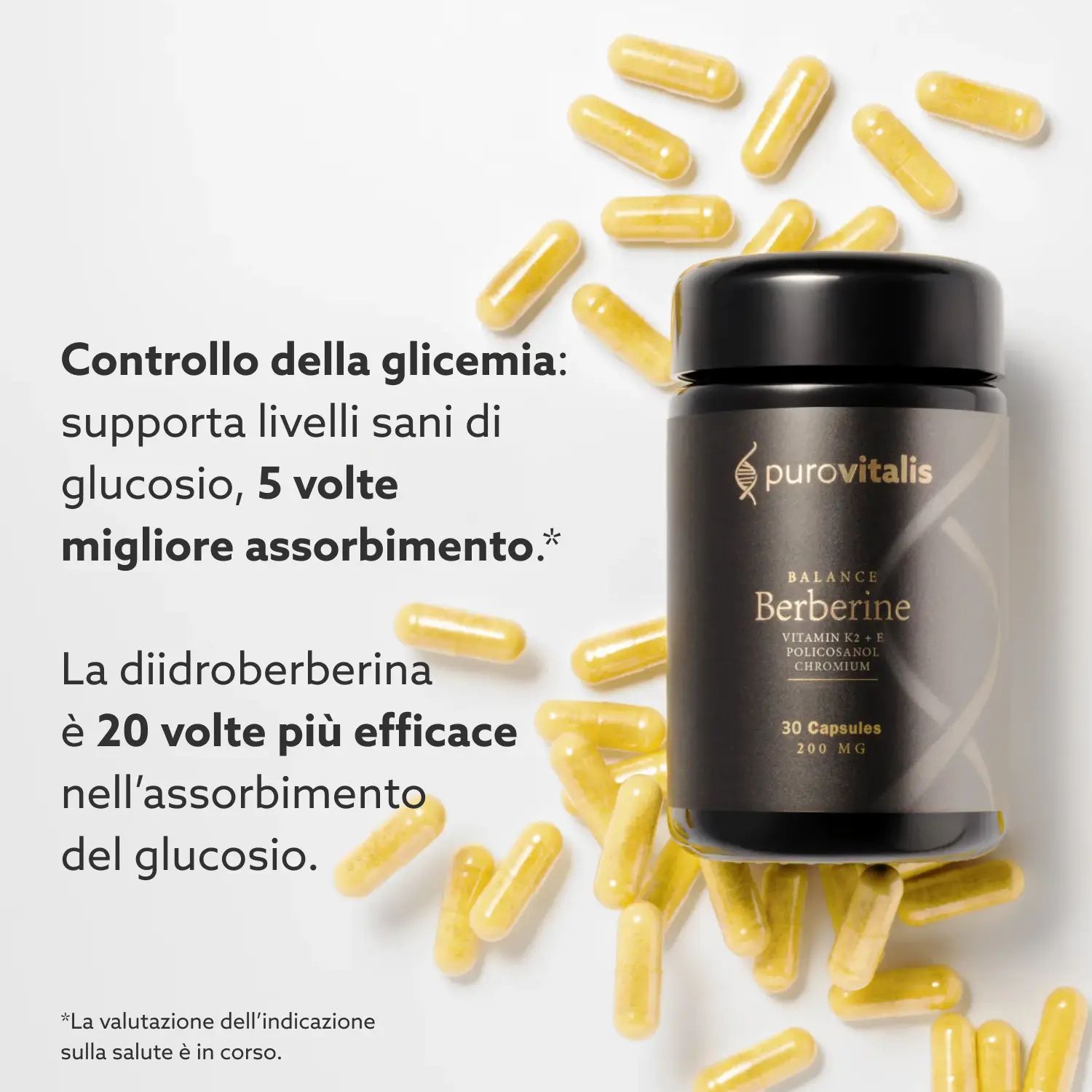 Capsule accanto a un flacone. Testo: Controllo della glicemia, assorbimento 5 volte migliore. Dihidroberberina 20 volte più efficace.