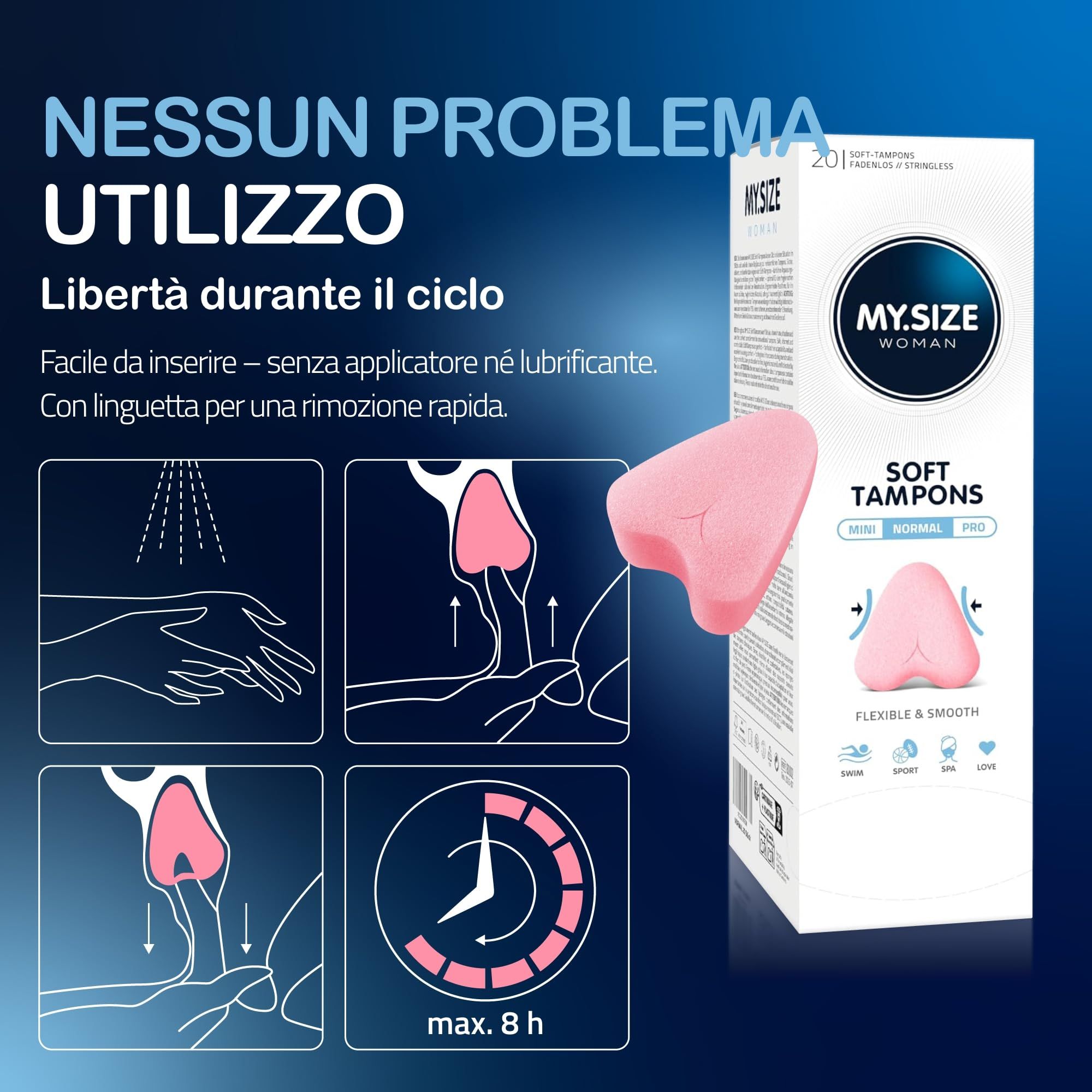 Istruzioni per l'uso MY.SIZE Woman Soft Tamponi Normal. Durata max. 8 ore.