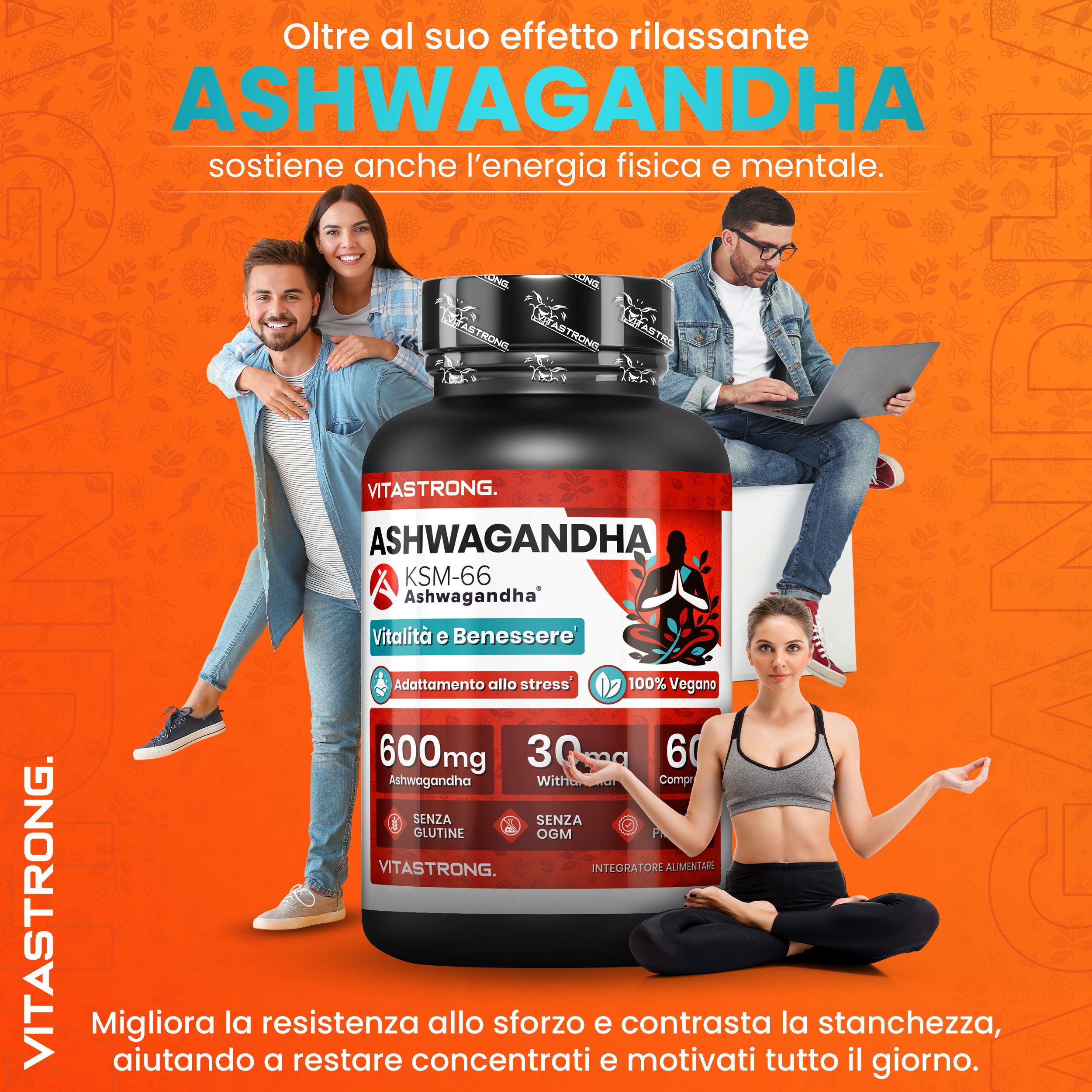 Tre persone con flacone Vitastrong Ashwagandha KSM-66. Testo: 60 compresse, 600mg Ashwagandha. Persone in movimento.