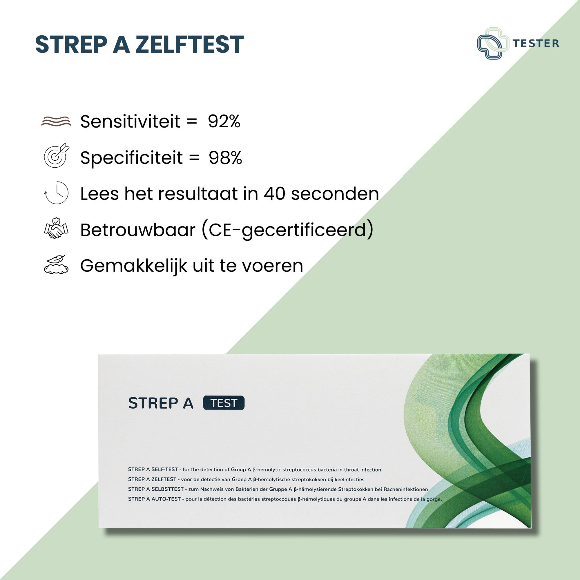 Testo su sfondo bianco: STREP A ZELFTEST, Sensibilità 92%, Specificità 98%, Risultato in 40 secondi, CE certificato, facile.