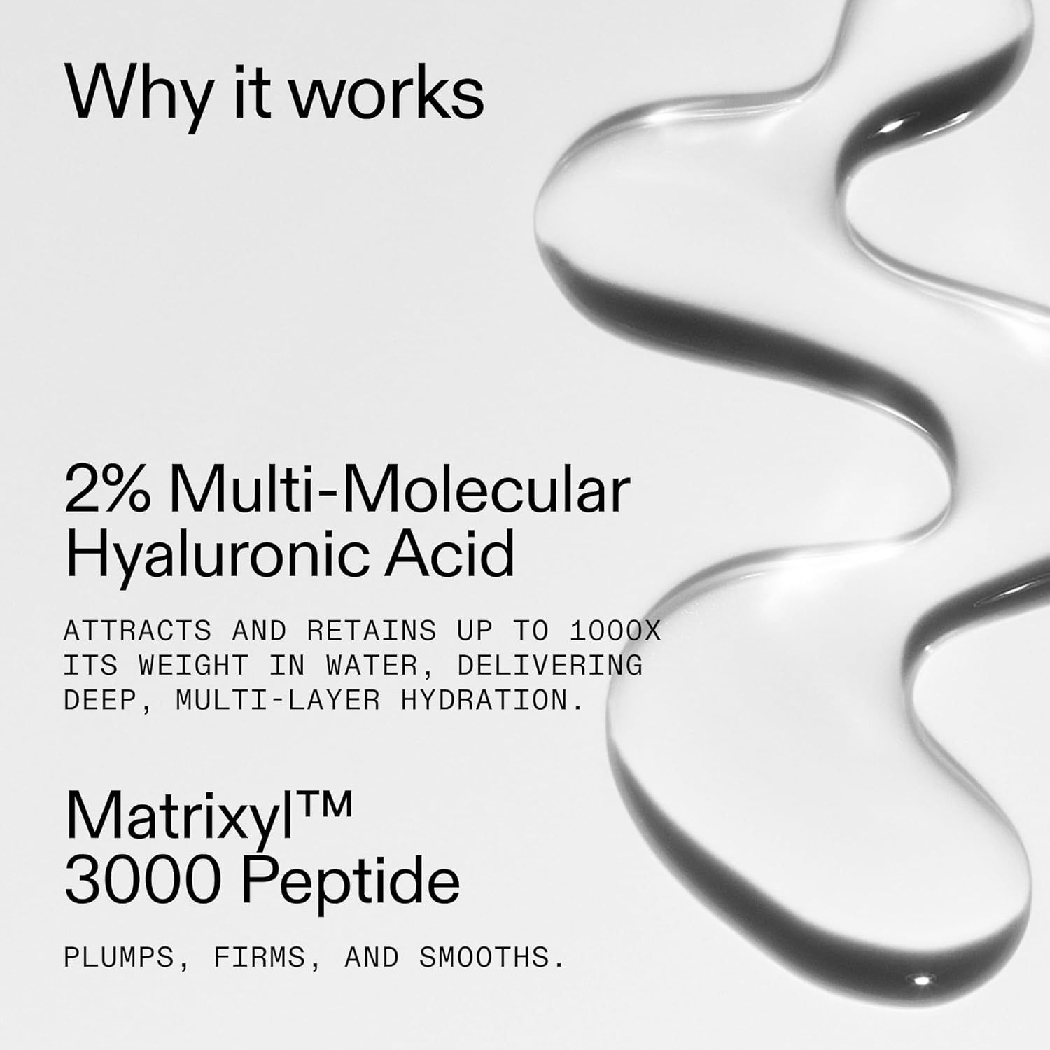 Grafica con gocce. Testo: 2% Acido ialuronico, attrae fino a 1000 volte il suo peso in acqua. Peptide Matrixyl 3000.
