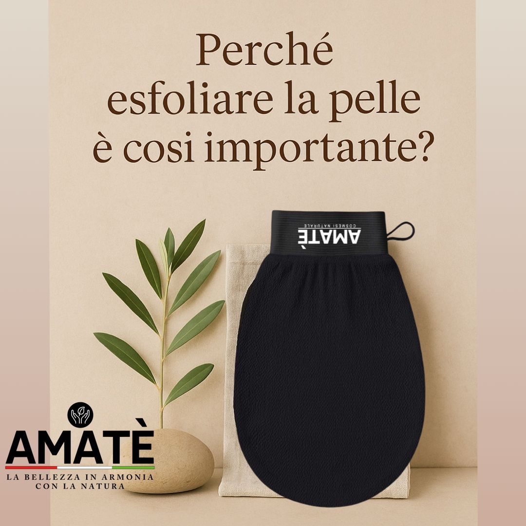 Guanto Kessa nero con logo bianco "AMATÈ". Testo: "Perché esfoliare la pelle è così importante?"