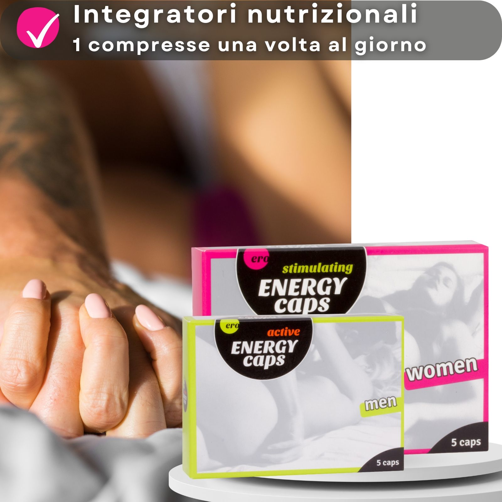 Due scatole di capsule. Scritta: Ero, Energy Caps. Scritta: women, men. Una mano tocca una donna.