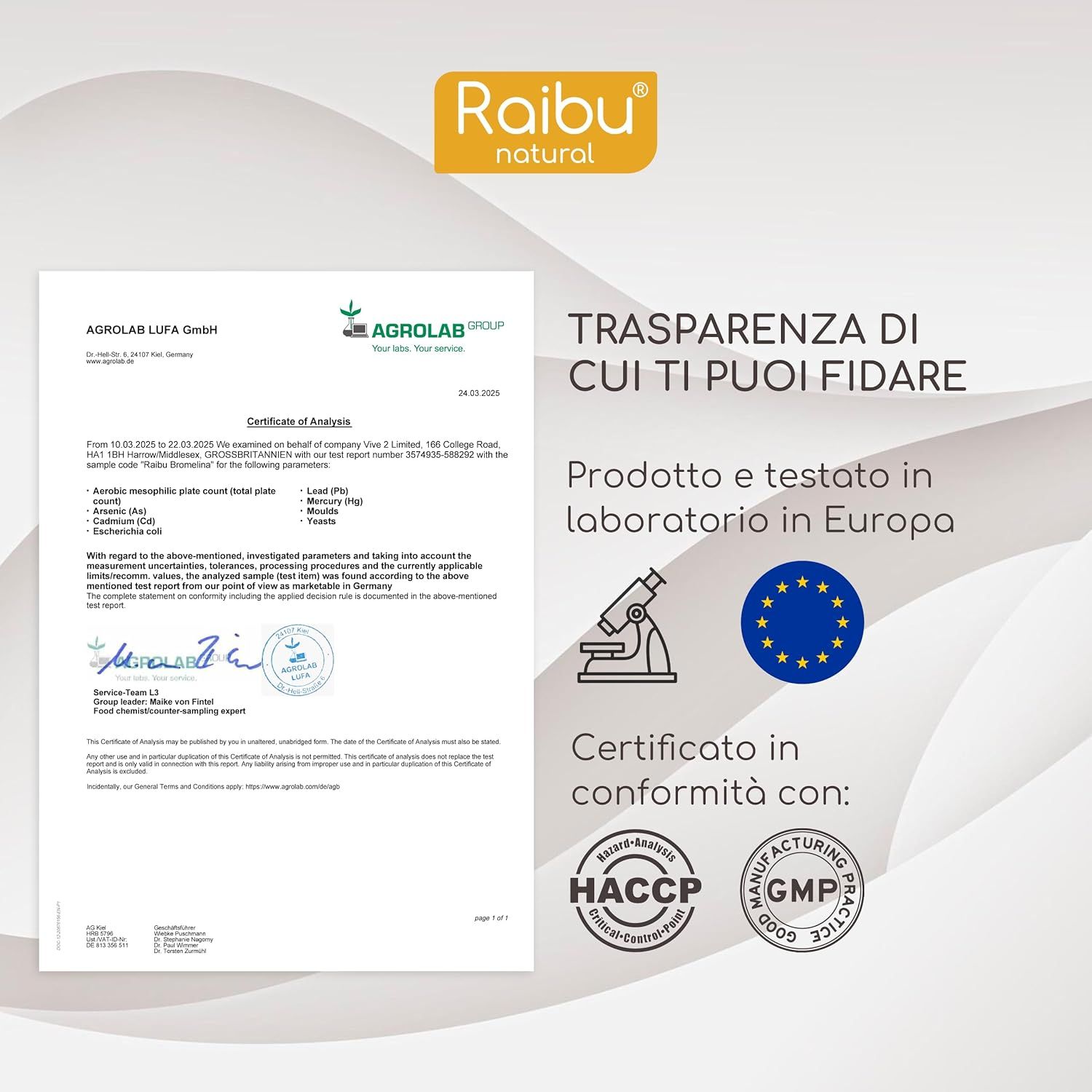 Certificato di Agrolab. Testo: Trasparenza di cui ti puoi fidare. Prodotto testato in Europa. Certificato HACCP e GMP. Testo in italiano.