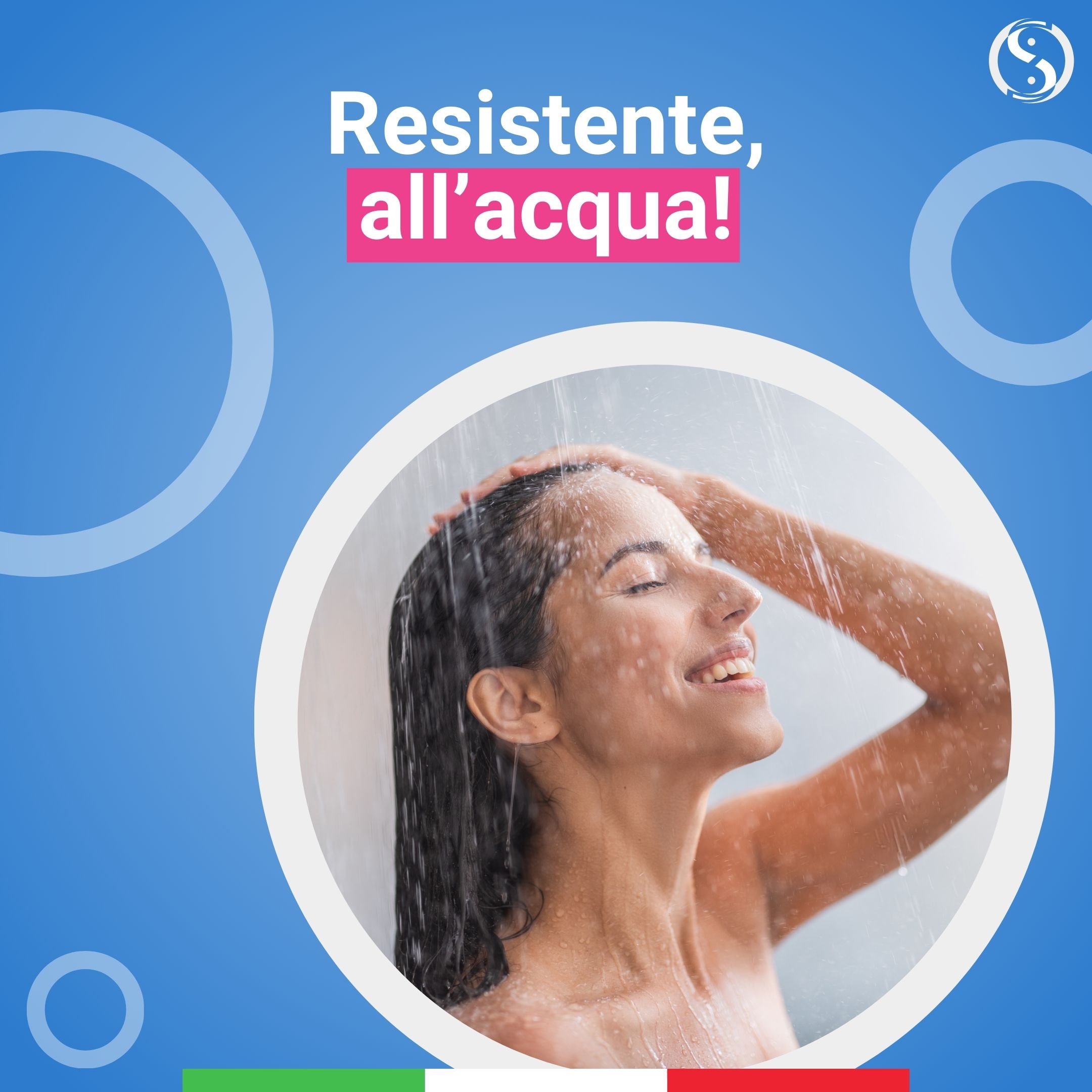 Donna sotto la doccia. Testo: « Resistente, all'acqua! » (Resistente all'acqua). Logo con simbolo Yin-Yang.