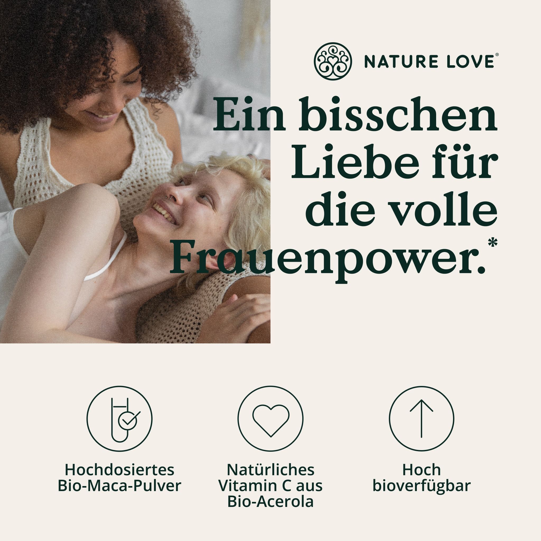 Due donne sorridono. Testo: Polvere di Maca Bio ad alto dosaggio, Vitamina C naturale da Acerola Bio, Altamente biodisponibile.