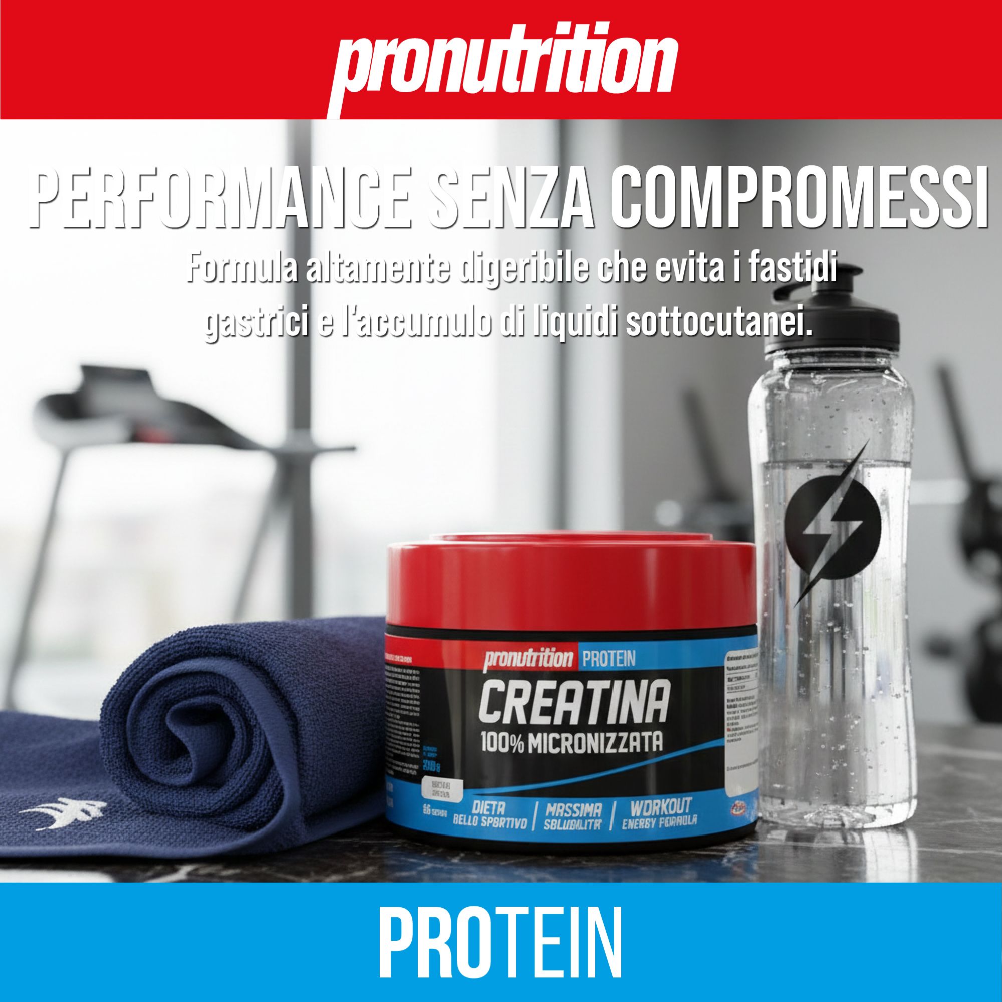 Barattolo di integratore rosso e blu. Testo: Creatina 100% Micronizzata. Accanto, asciugamano e borraccia.
