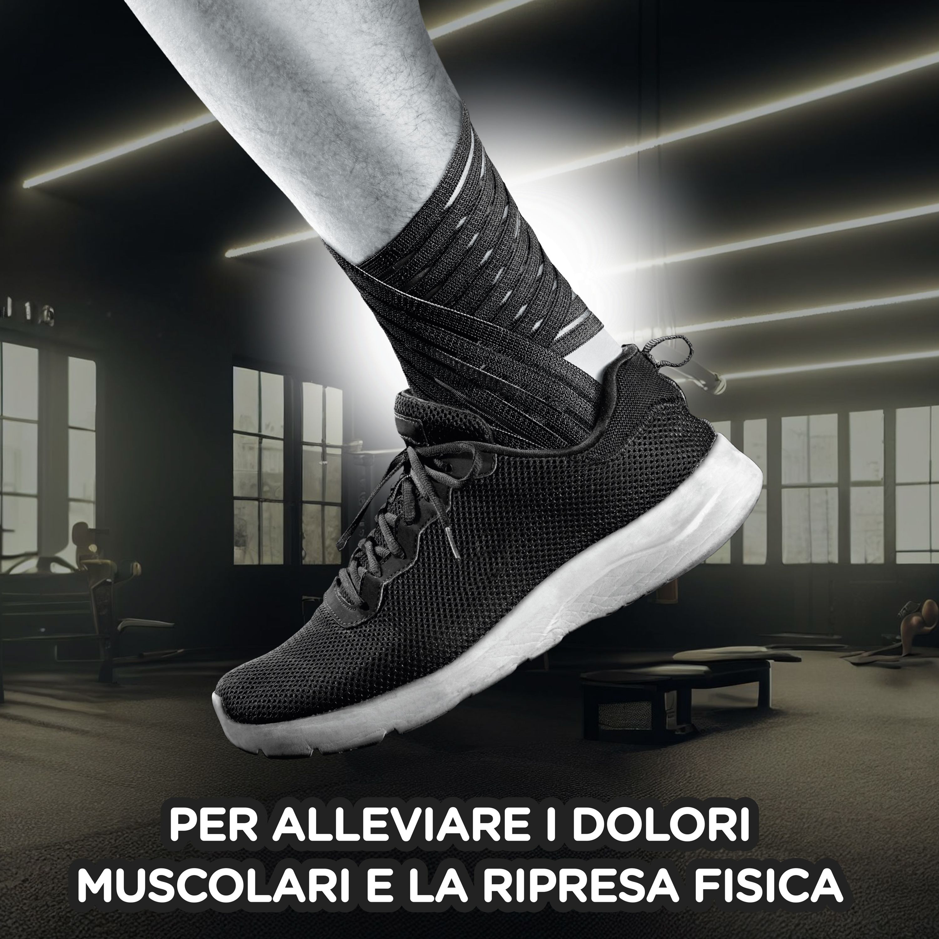 Persona con scarpa nera e bendaggio alla caviglia. Testo: 'PER ALLEVIARE I DOLORI MUSCOLARI E LA RIPRESA FISICA'.