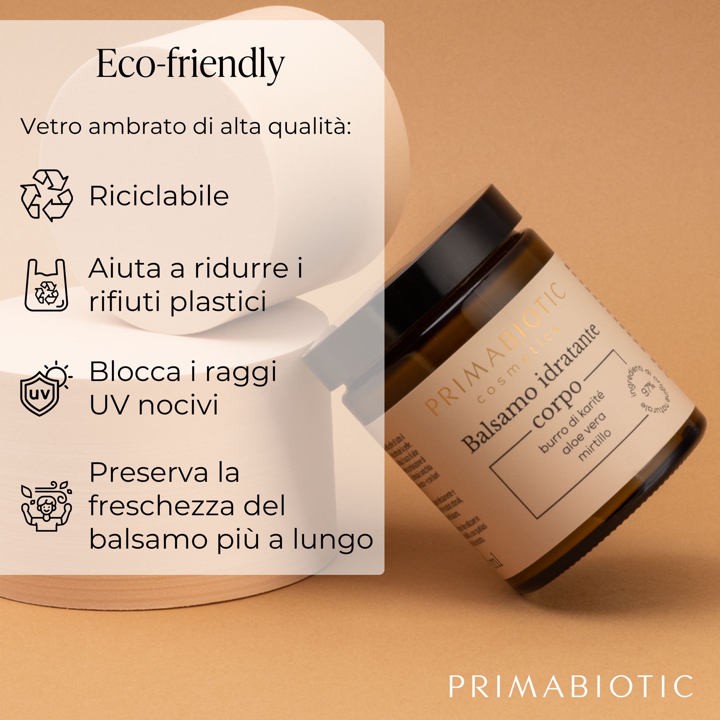 Vaso in vetro marrone con coperchio nero. L'etichetta recita: Balsamo idratante corpo, Primabiotic Cosmetics. 97% ingredienti di origine naturale.