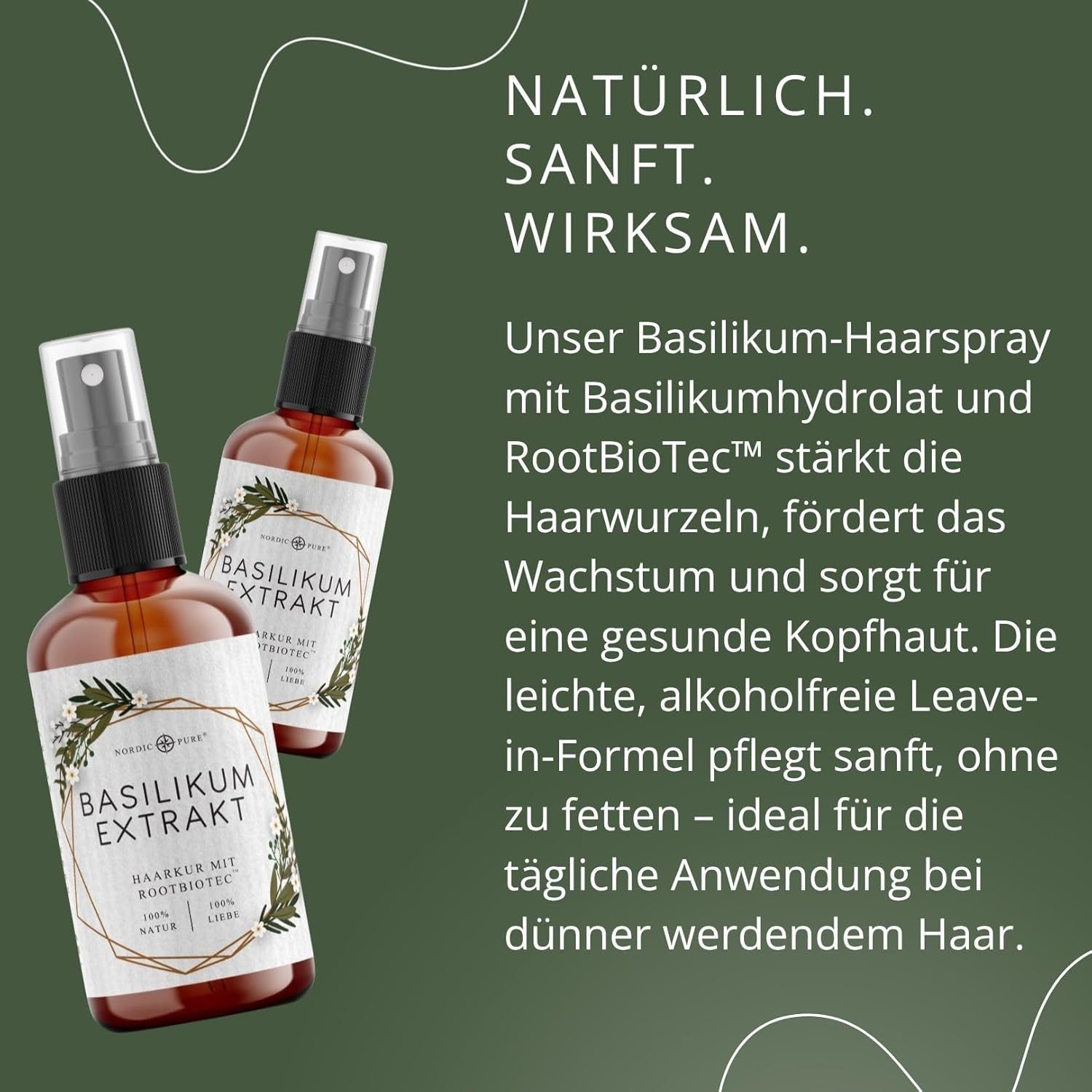 Due flaconi. Testo: Naturale. Delicato. Efficace. Testo: Basilikum-Haarspray con Basilikumhydrolat e RootBioTec.