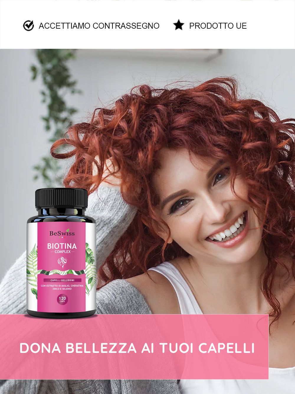 Donna con capelli ricci tiene un flacone BeSwiss Biotina Complex. Etichetta rosa con informazioni. Testo: Dona bellezza ai tuoi capelli.