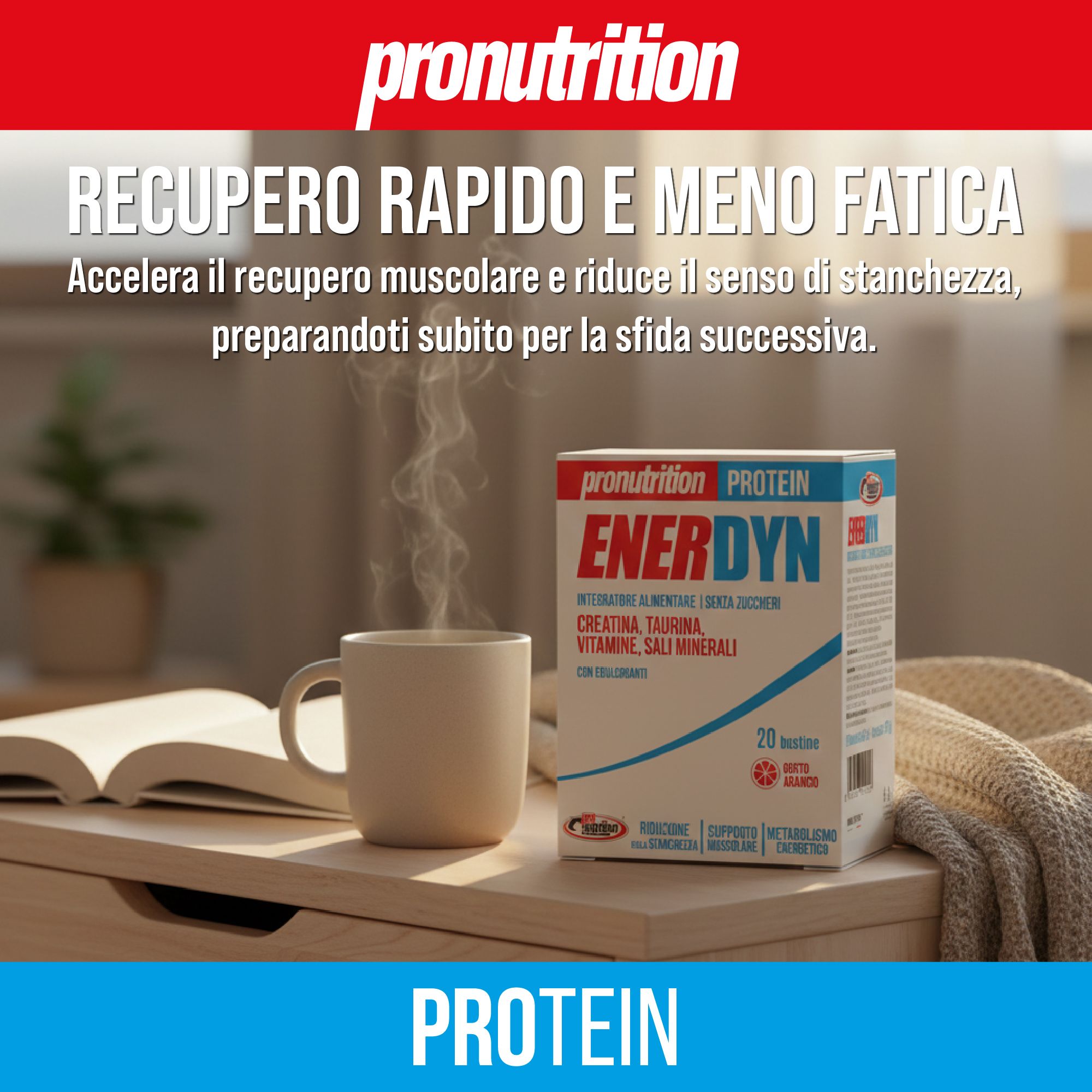 Scatola di proteine Enerdyn su un tavolo. Tazza con vapore, libro. Testo: Recupero rapido e meno fatica.