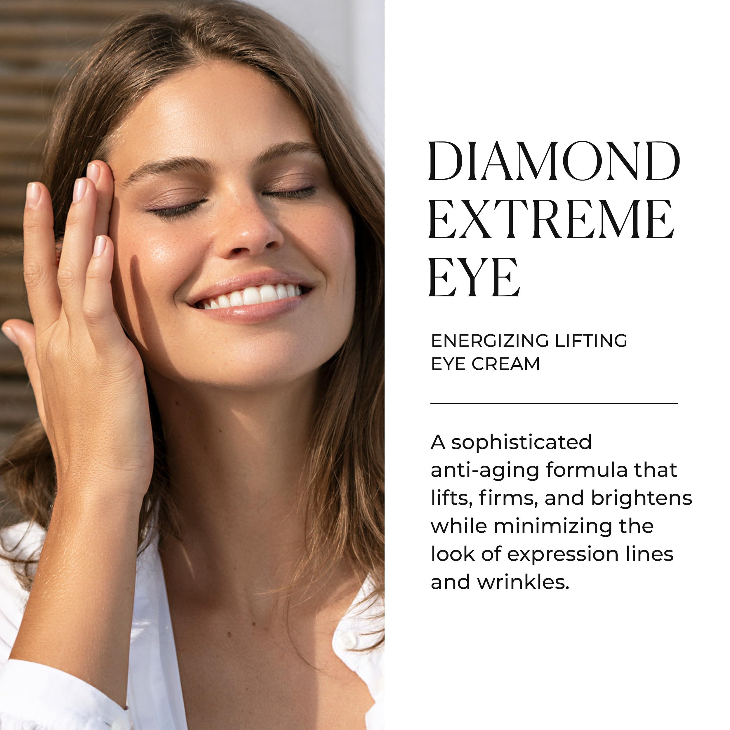 Donna che si tocca il viso. Testo: DIAMOND EXTREME EYE, Energizing Lifting Eye Cream. Descrizione sotto.