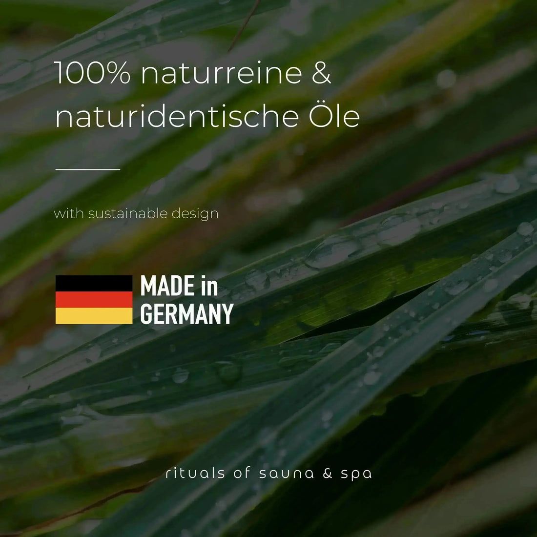 Grafica con foglie verdi e gocce d'acqua. Testo: Oli 100% puri e naturali. Made in Germany. Rituals of sauna & spa.