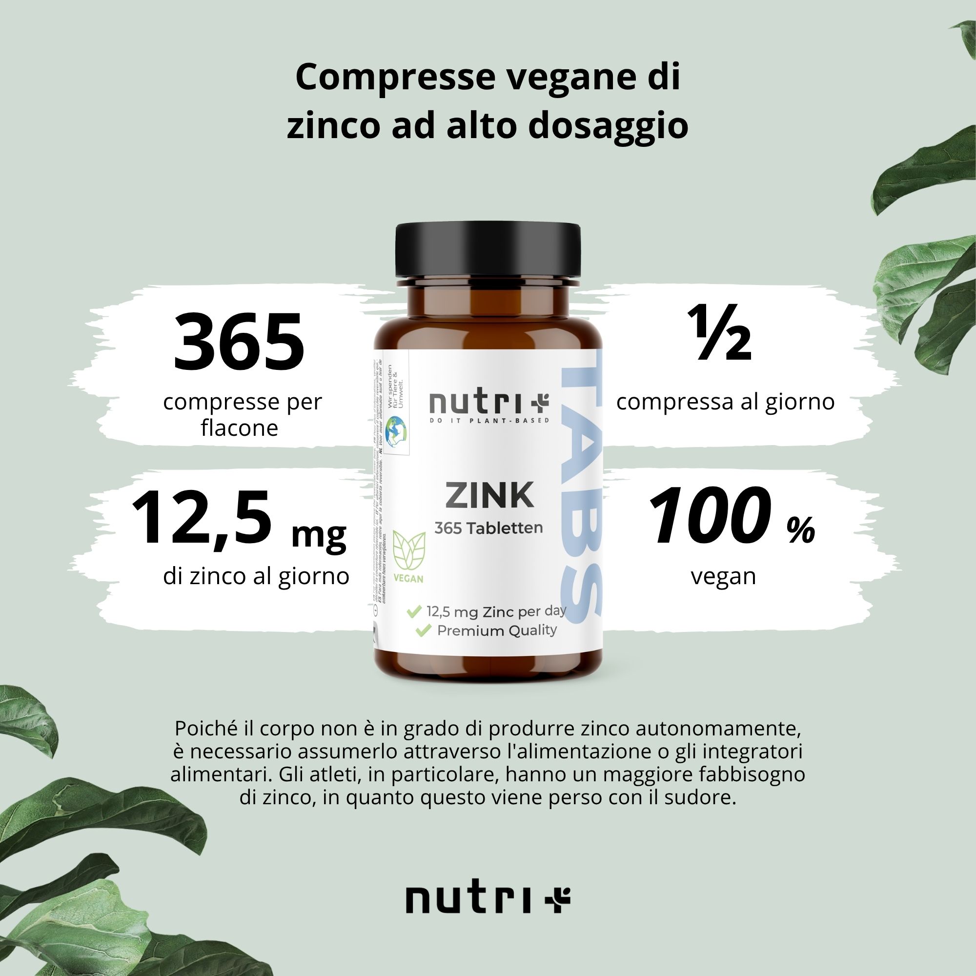 Flacone marrone di compresse di zinco nutri+. Scritta: Zinco, 365 compresse, 12,5 mg di zinco al giorno, 100% vegano.