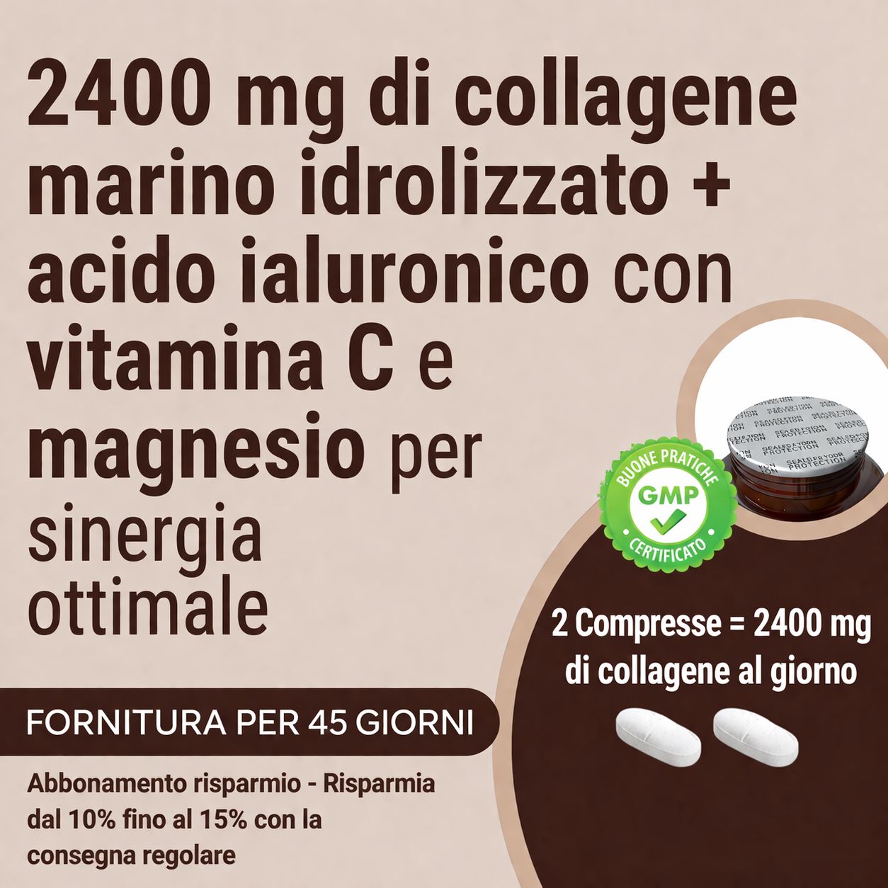 Due compresse accanto a un barattolo. Testo: 2400 mg collagene, vitamina C e magnesio. 45 giorni di fornitura.