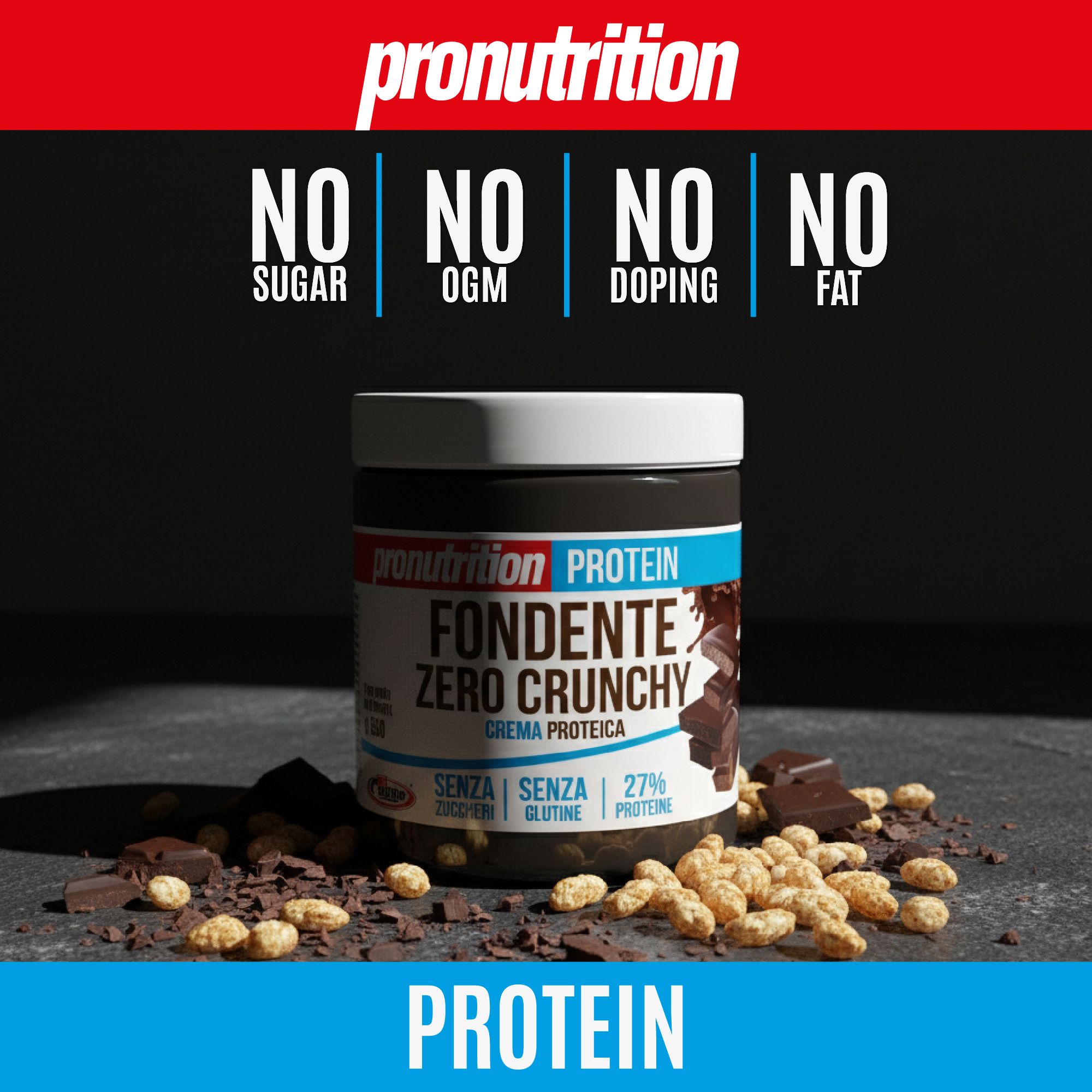 Vasetto di crema scura con coperchio bianco. Scritta: Fondente Zero Crunchy, Crema Proteica. Testo: Senza zucchero, OGM, doping, grassi. Pezzi di cioccolato.