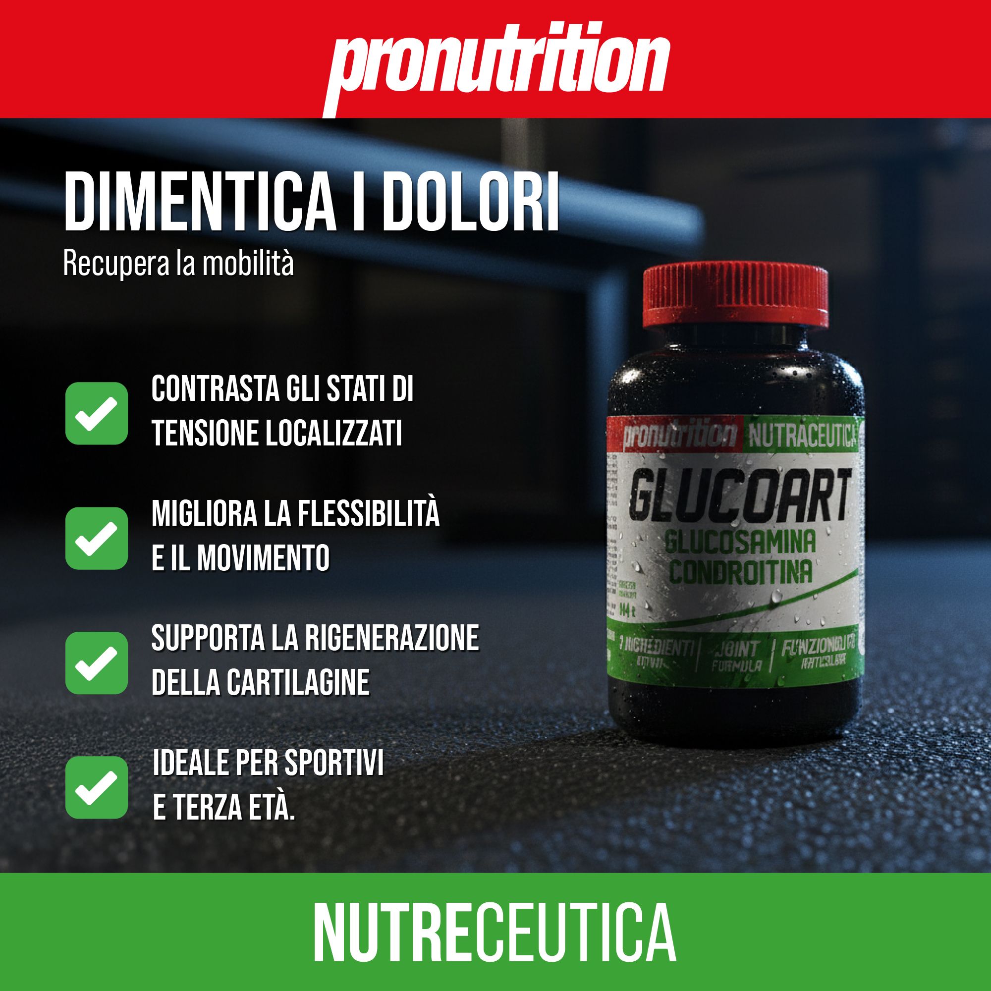 Flacone nero con tappo rosso. Scritta: GLUCOART GLUCOSAMINA CONDROITINA. Testo: DIMENTICA I DOLORI. 4 segni di spunta verdi.