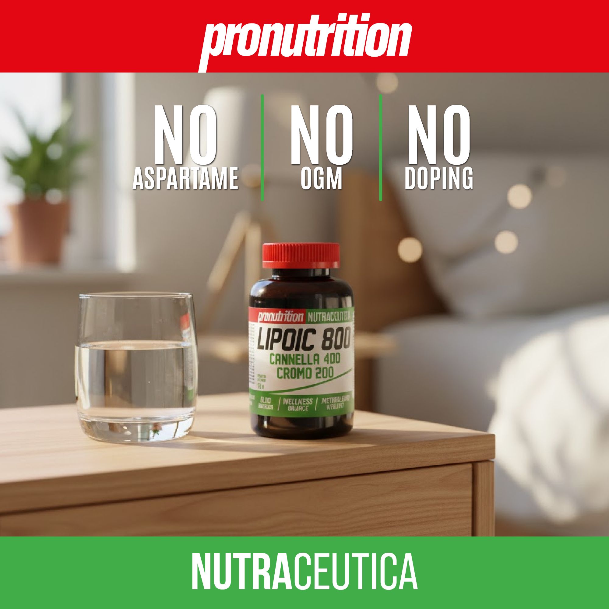 Flacone marrone, tappo rosso. Scritta: LIPOIC 800, Cannella 400, Cromo 200. Bicchiere d'acqua. Scritta: Nutraceutica. Senza aspartame, OGM, doping.