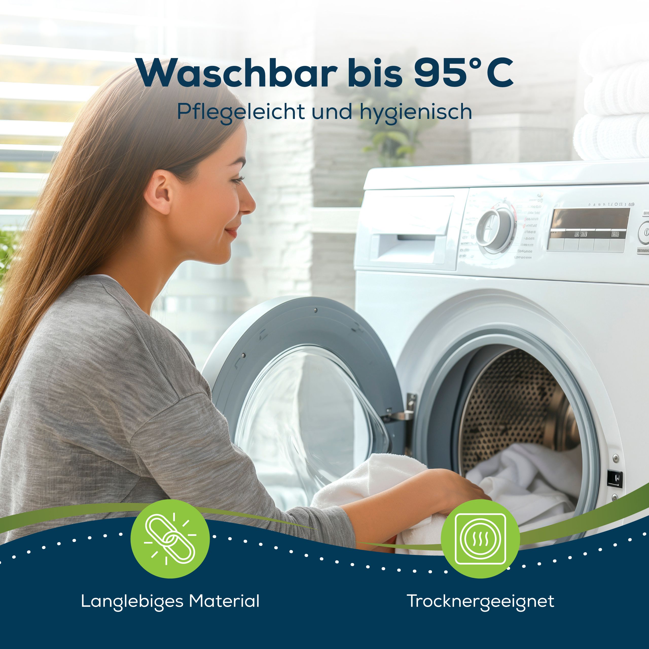 Donna che mette la federa in lavatrice. Lavabile fino a 95°C. Materiale durevole, adatto all'asciugatrice.