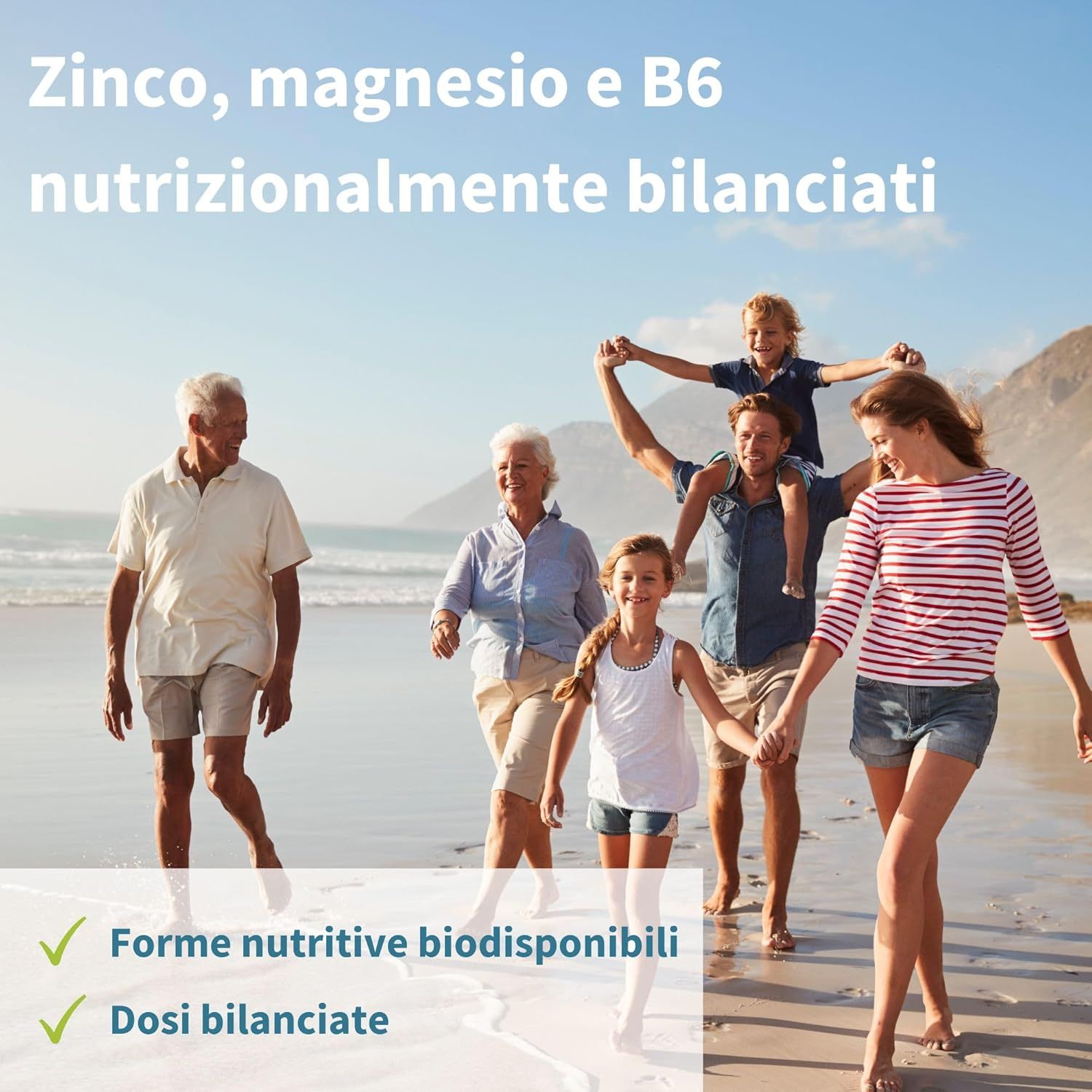Famiglia sulla spiaggia. Testo: Zinco, magnesio e B6 nutrizionalmente bilanciati. Forme nutritive biodisponibili. Dosi bilanciate.
