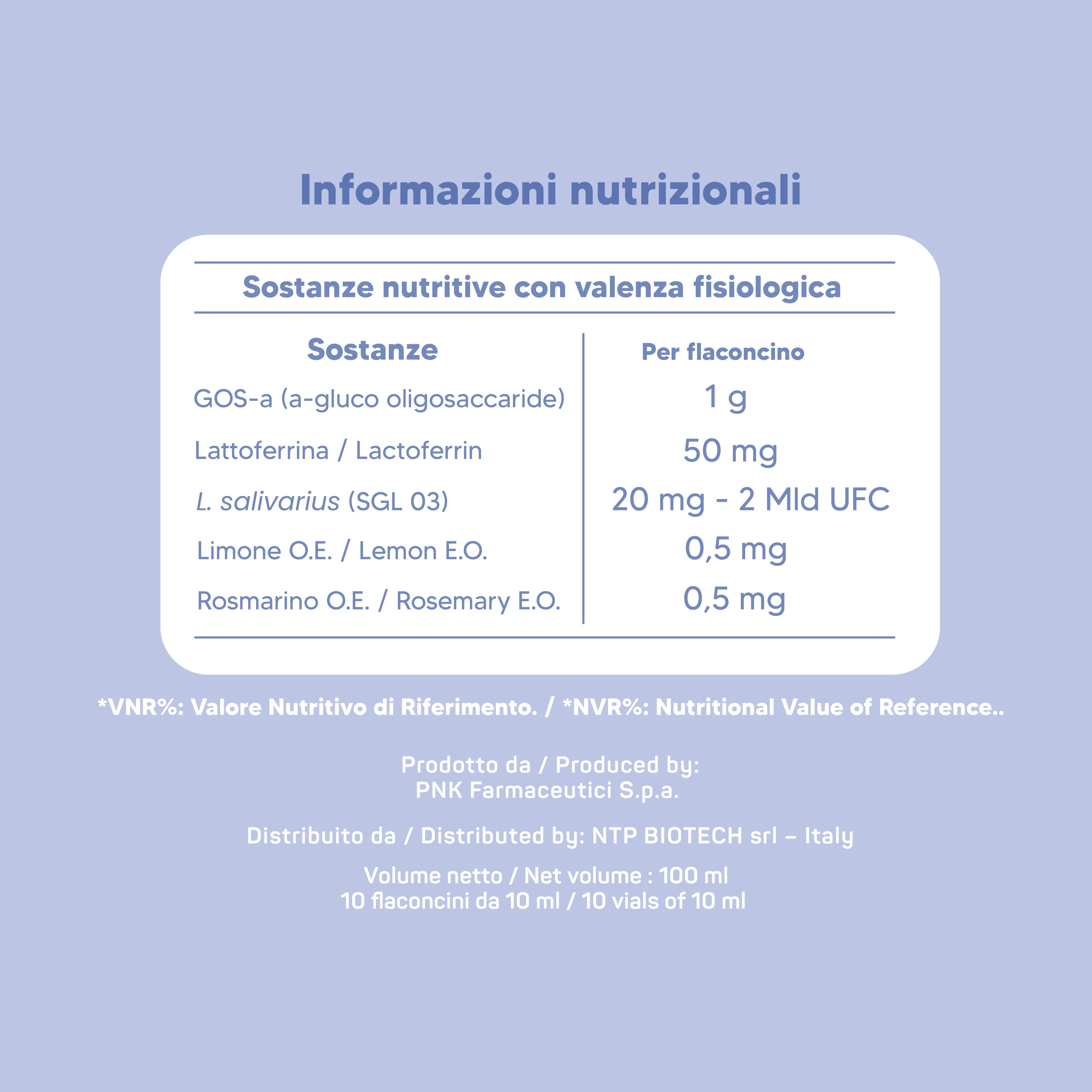 Informazioni nutrizionali. Tabella ingredienti e quantità per flaconcino: GOS, lattoferrina, L. salivarius, limone, rosmarino. 100 ml, 10 flaconcini.