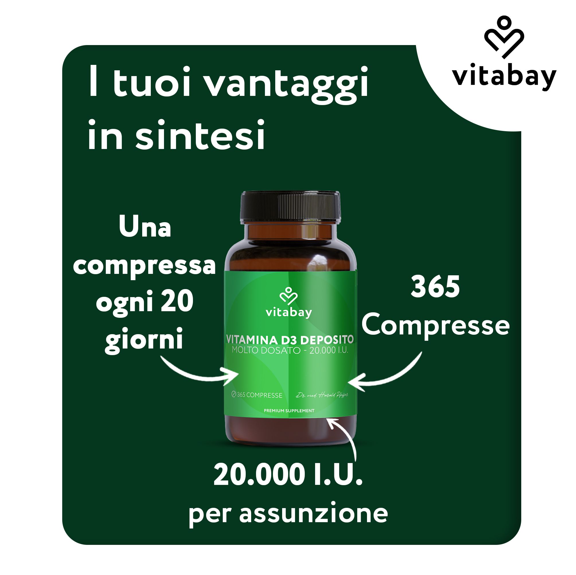 Flacone Vitabay Vitamina D3 Depot. 365 compresse. 20.000 UI per assunzione. Testo: I tuoi vantaggi in sintesi.