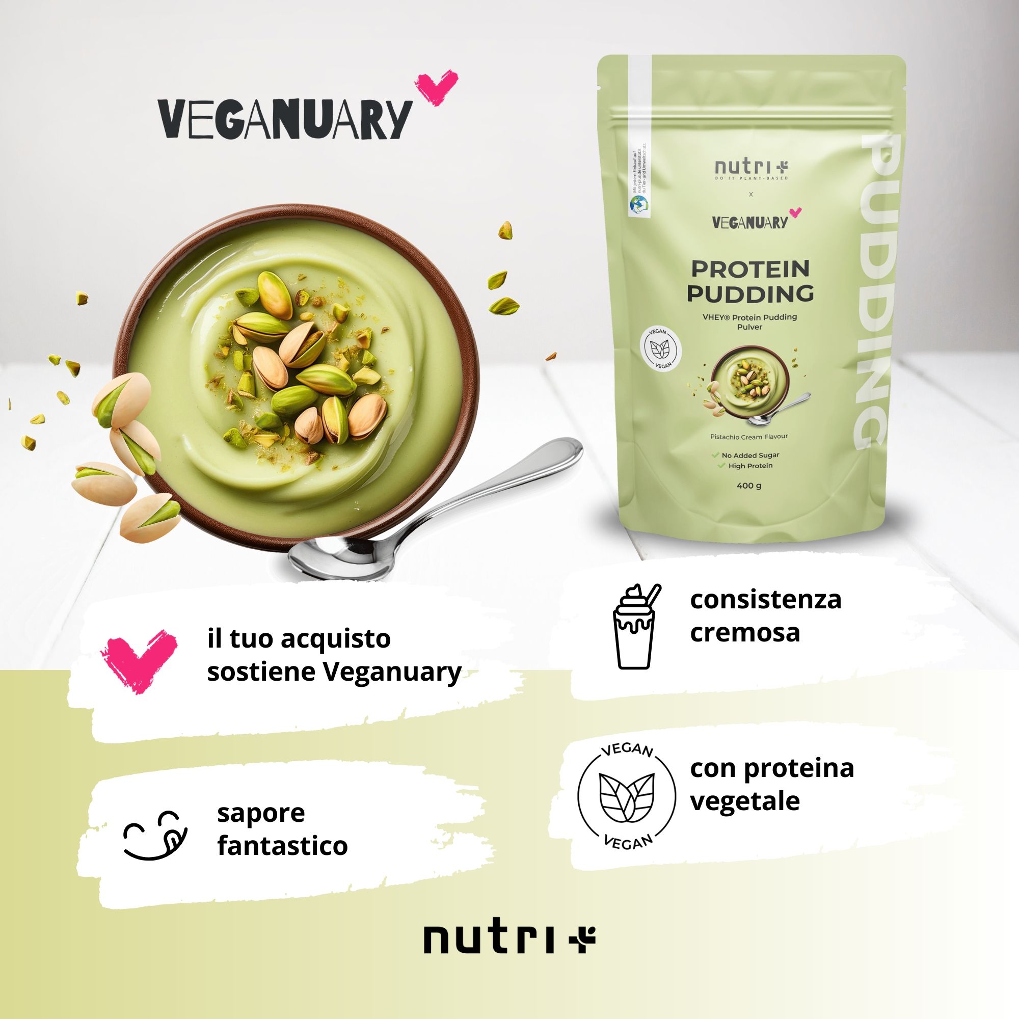 Ciotola di budino al pistacchio, cucchiaio e confezione. Logo Veganuary. Testo: consistenza cremosa, gusto fantastico.