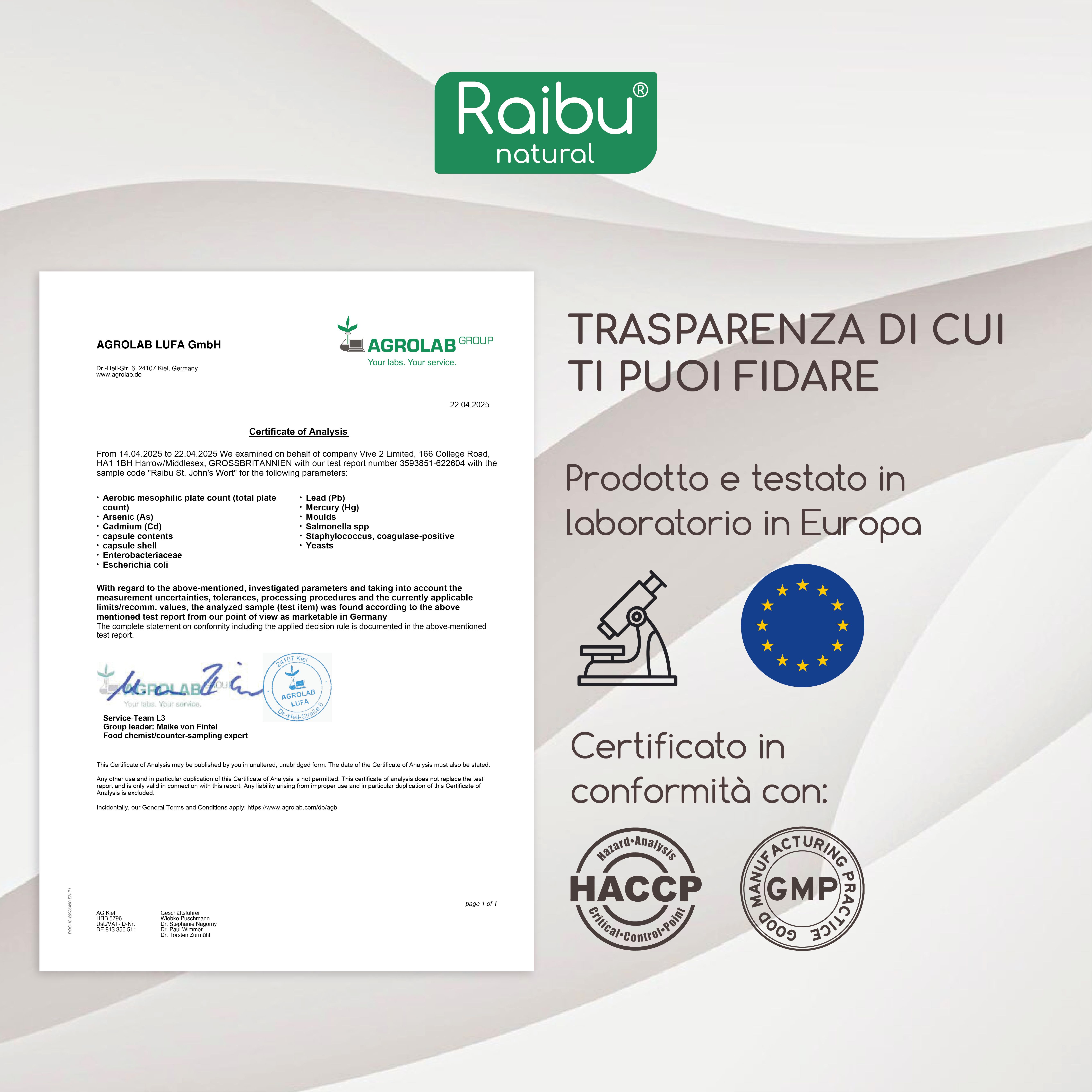 Documento di certificazione. Testo: Trasparenza di cui ti puoi fidare. Prodotto e testato in Europa. Certificato HACCP, GMP.