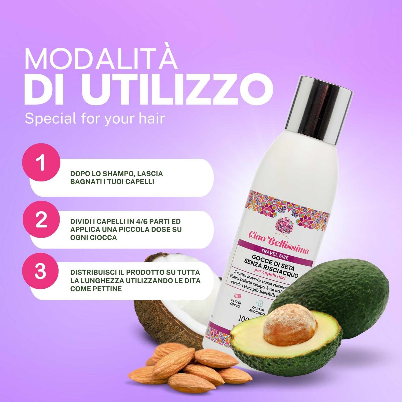 Flacone « Ciao Bellissima Gocce di Seta Senza Risciacquo » con cocco, mandorle e avocado. Testo: « Modalità di utilizzo ».