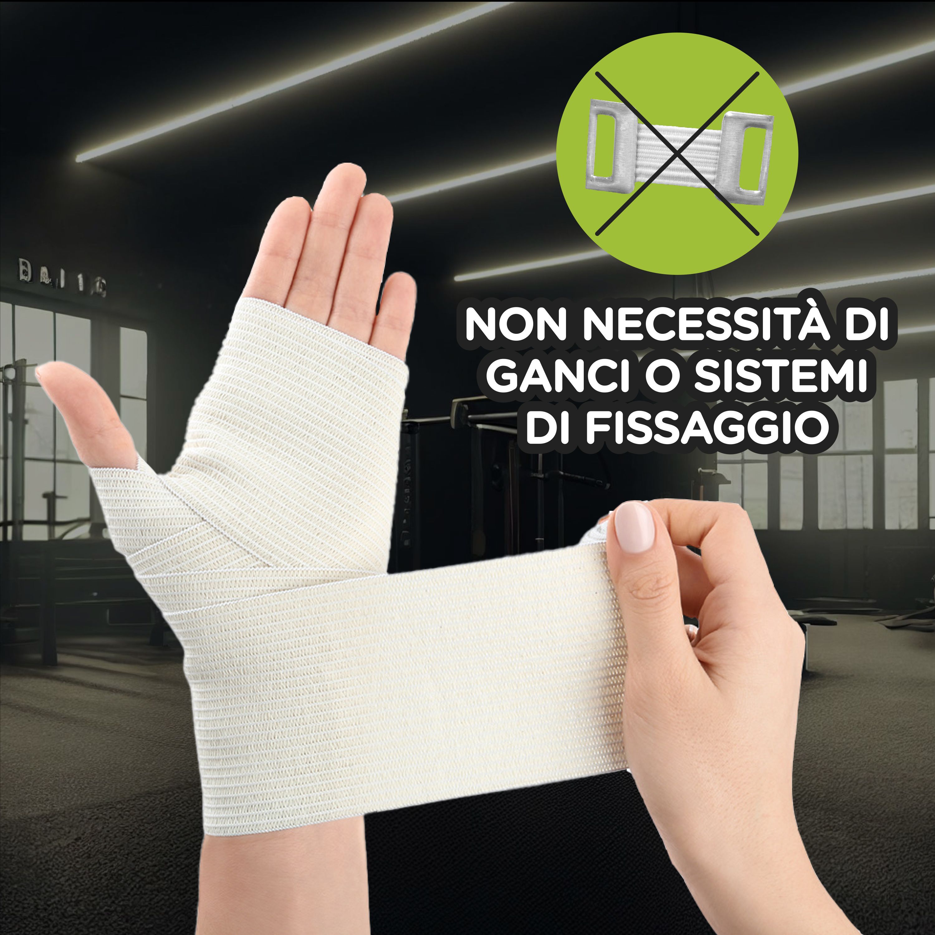 Mano che avvolge il polso con una benda bianca. Testo: Non necessità di ganci o sistemi di fissaggio.