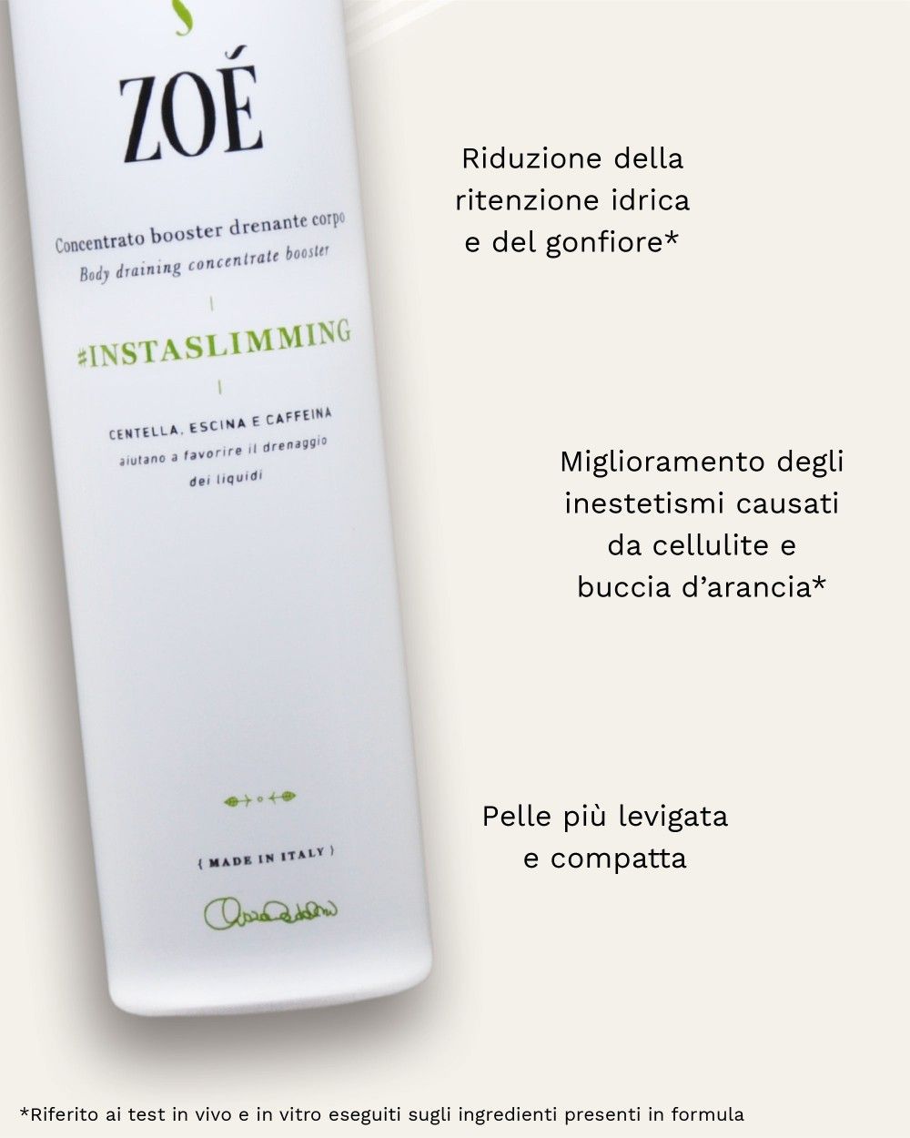 Primo piano del flacone spray bianco. Testo: ZOÉ, INSTASLIMMING, Centella, Escina e Caffeina. Testo aggiuntivo in italiano.
