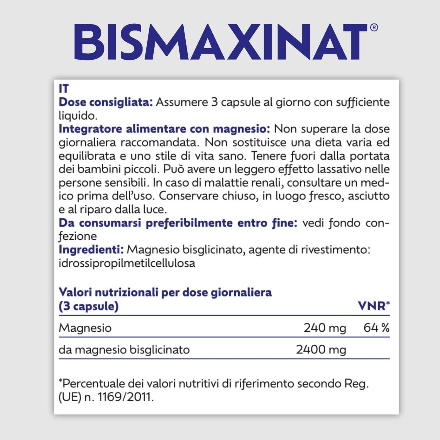 Tabella nutrizionale. Testo: BISMAXINAT, Magnesiumbisglycinat. Senza PEG e carragenina. 100% Vegan.
