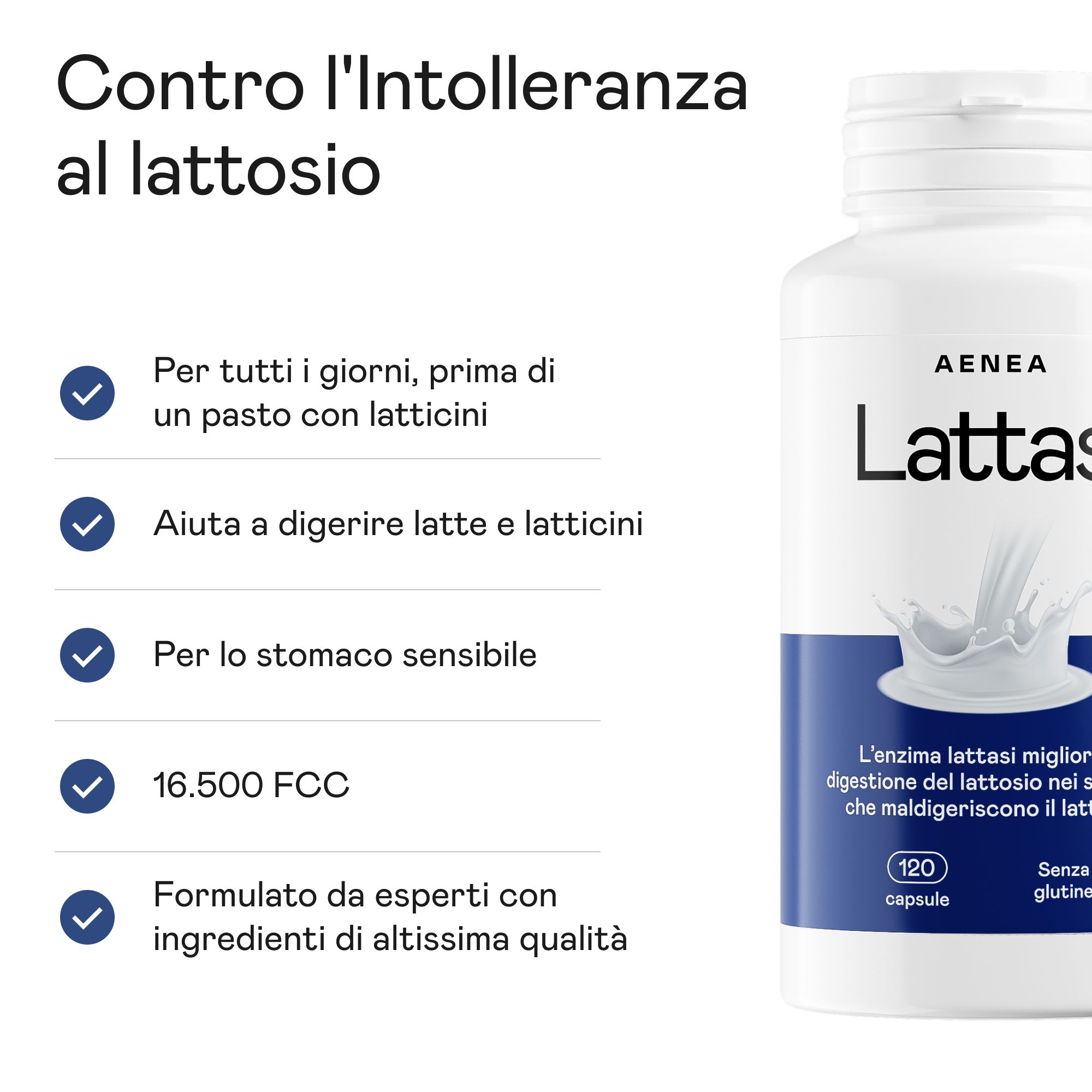 Flacone bianco con fascia blu. Scritta: Aenea Lattasi 120. Testo: Contro l'intolleranza al lattosio. Con informazioni.