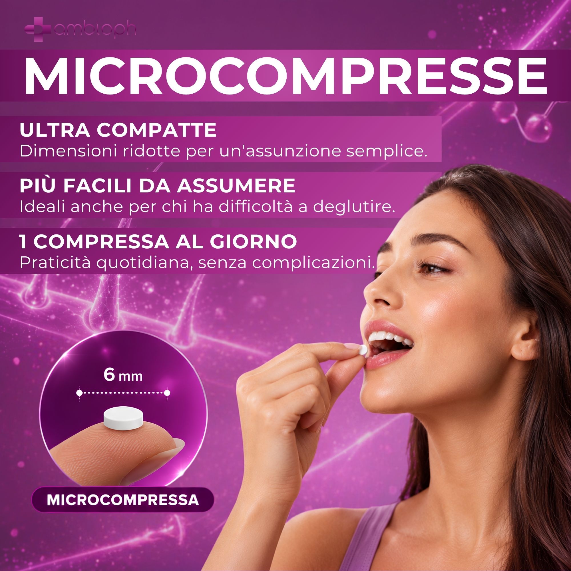 Donna che assume una piccola compressa (6 mm). Testo: "Microcompresse".