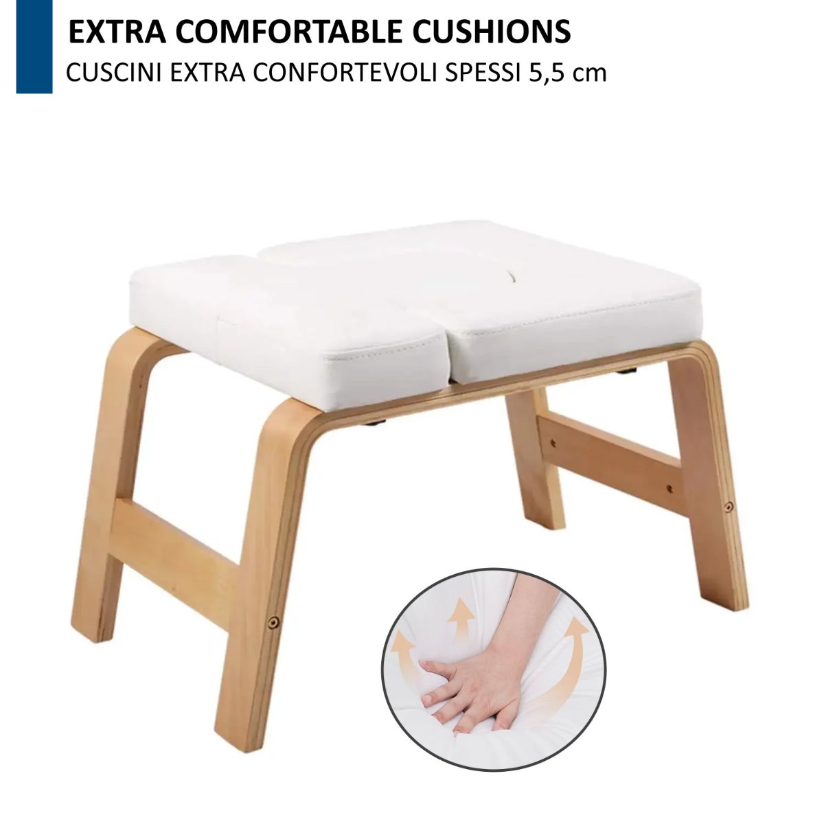 Sedia da yoga con cuscino bianco e struttura in legno. Testo: « Extra Comfortable Cushions » e « 5,5 cm ».