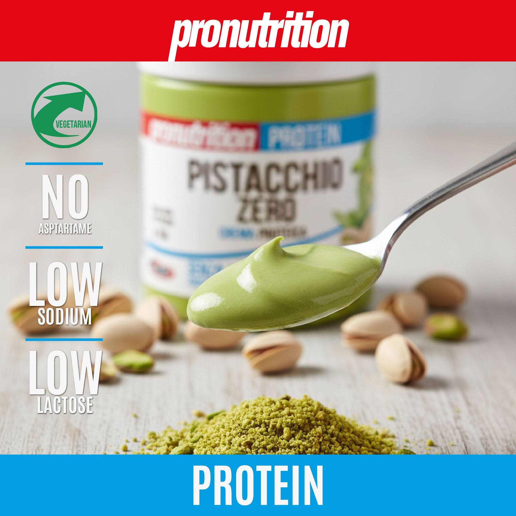 Cucchiaio di crema Pistacchio Zero, pistacchi e polvere. Testo: Pronutrition, Protein, Pistacchio Zero, senza aspartame, a basso sodio.