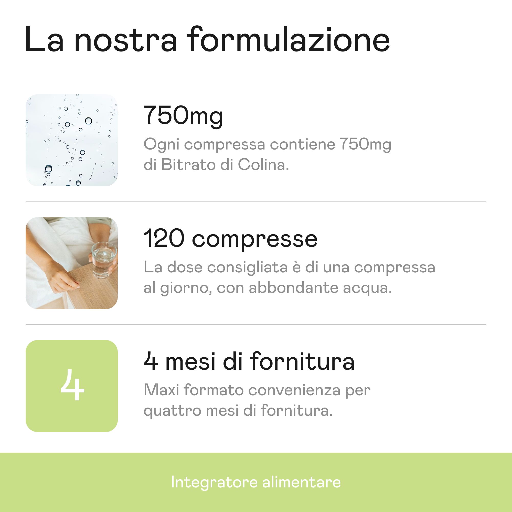 Testo: 750mg, 120 compresse, 4 mesi di fornitura. Elementi aggiuntivi: 750mg Colina, 120 compresse, 4 mesi di fornitura.